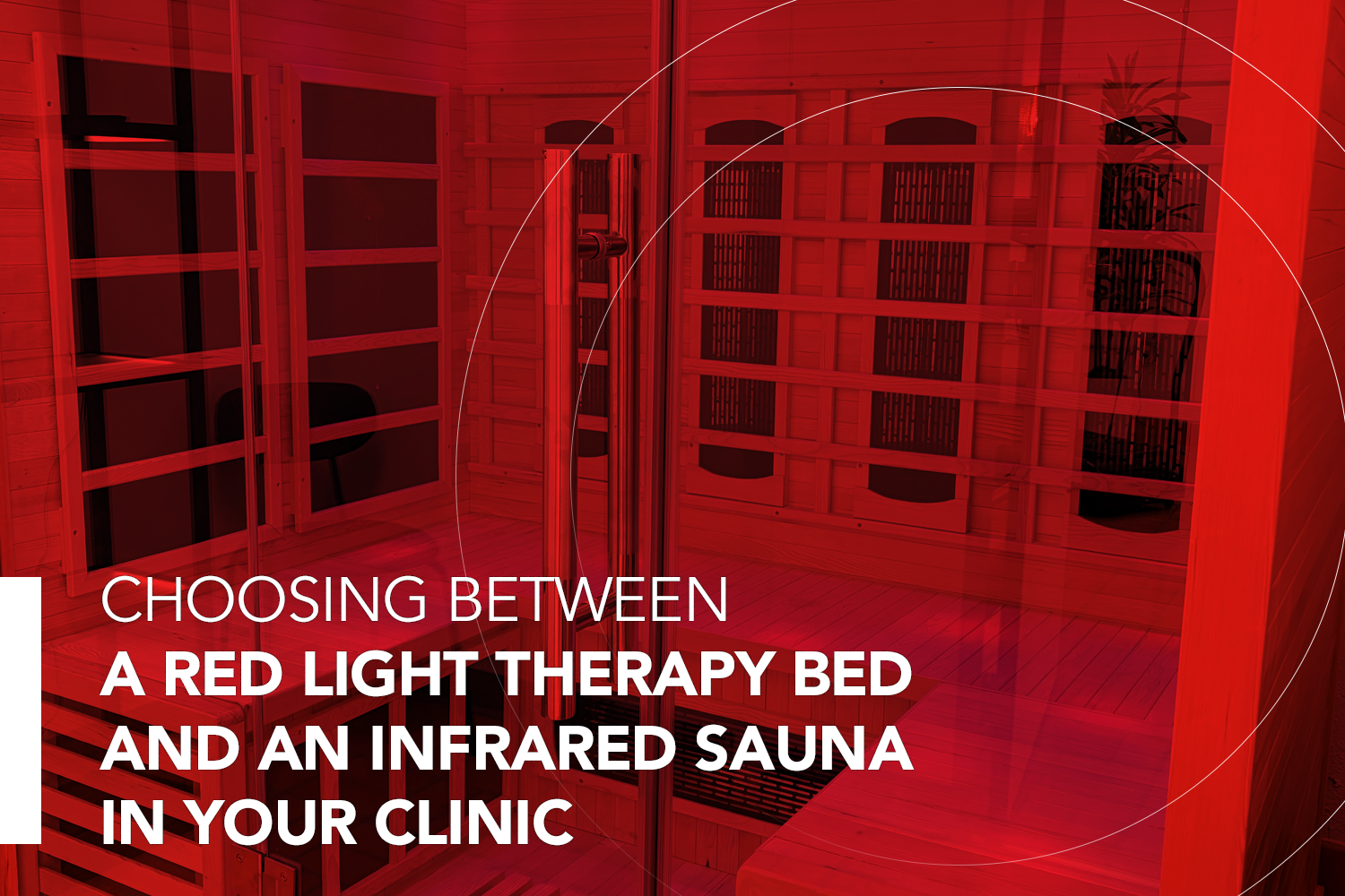 Choosing Between a Red Light Therapy Bed and an Infrared Sauna in Your Clinic