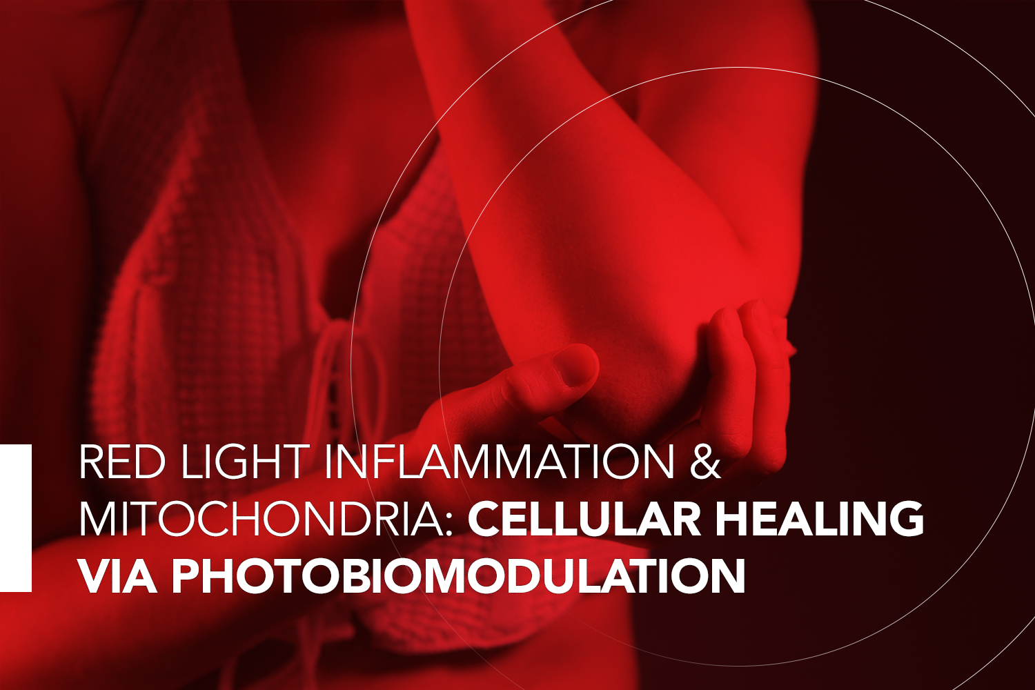 Red Light Inflammation &amp; Mitochondria: Cellular Healing via Photobiomodulation