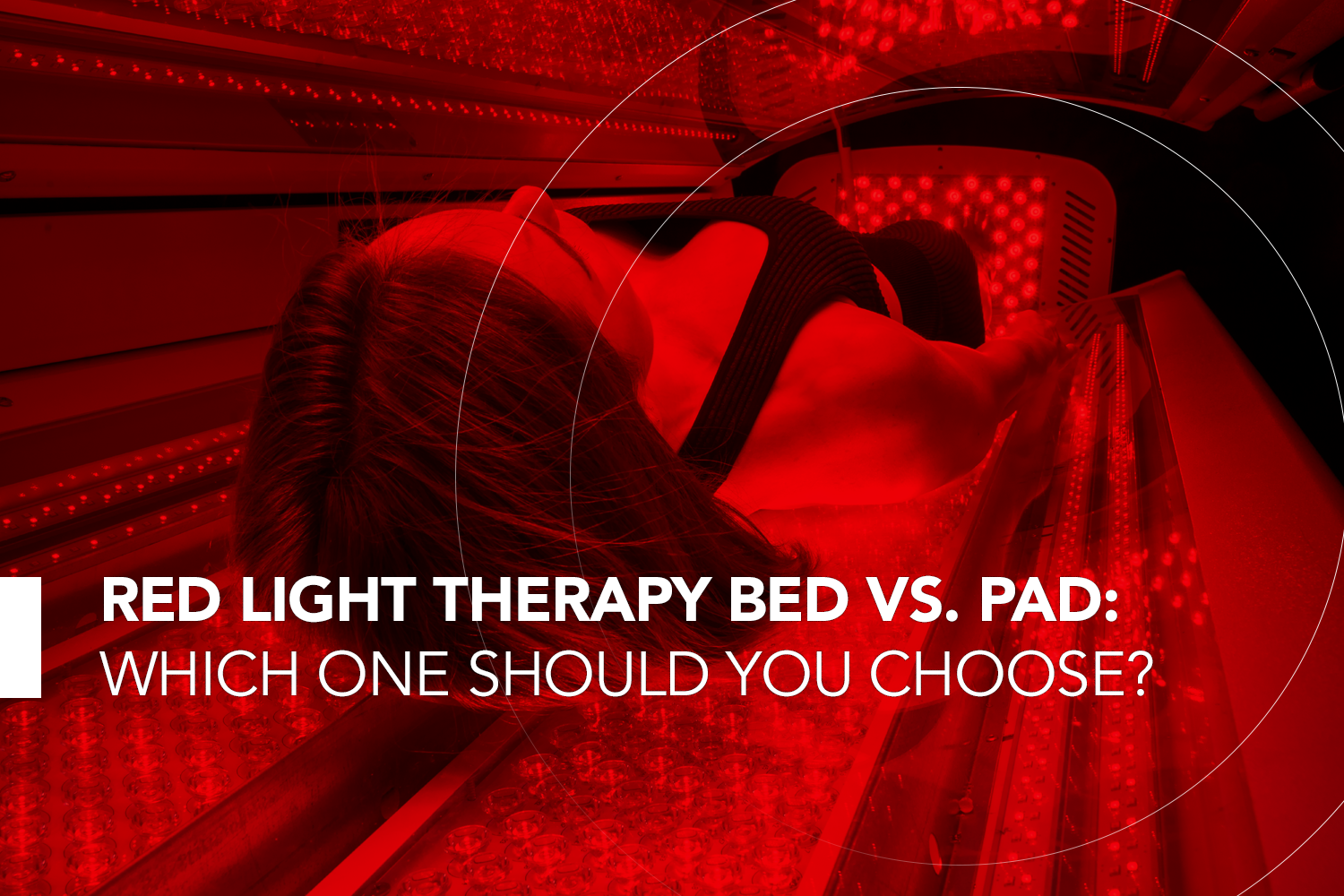 Red Light Therapy Bed vs. Pad: Which One Should You Choose?
