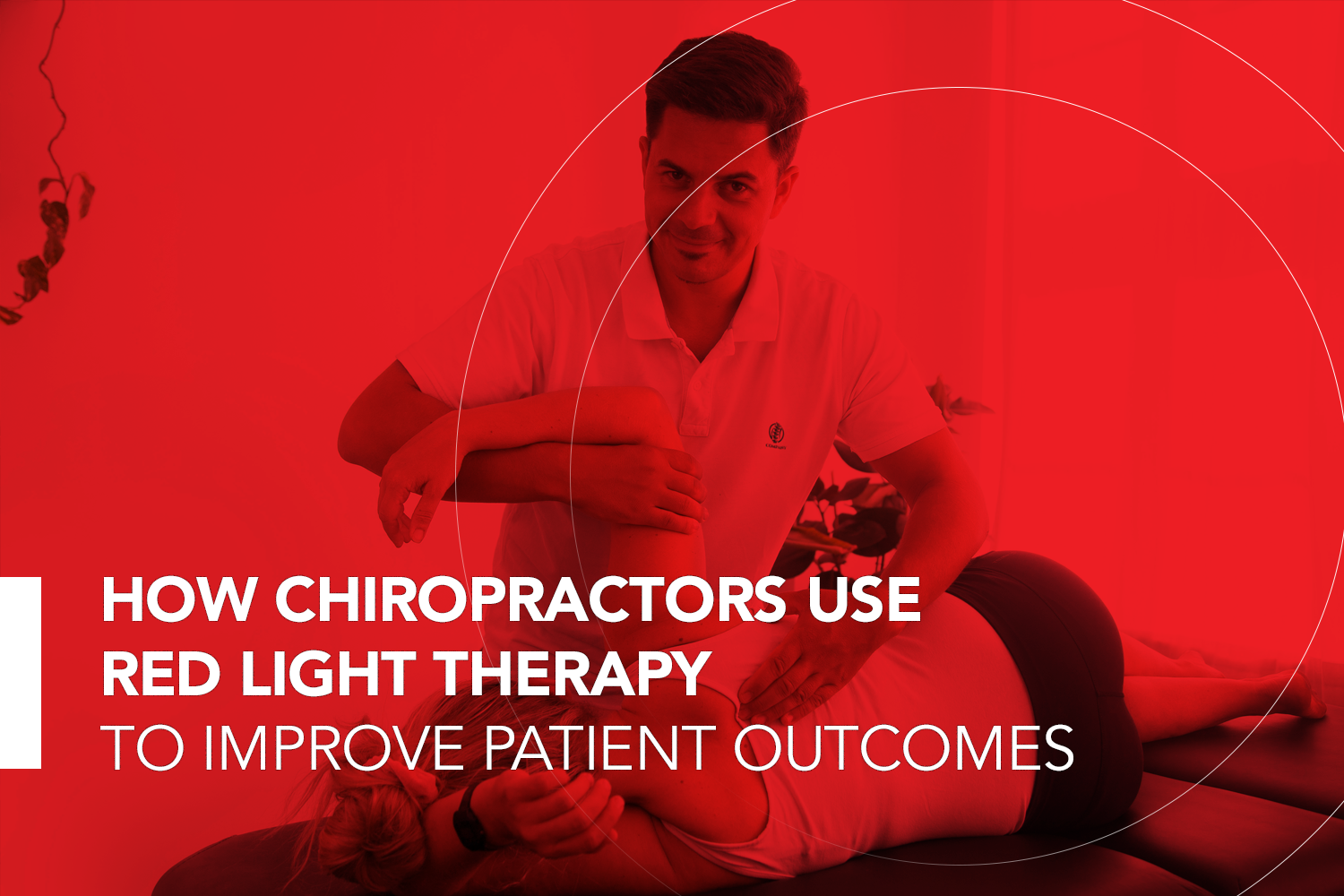 How Chiropractors Use Red Light Therapy to Improve Patient Outcomes