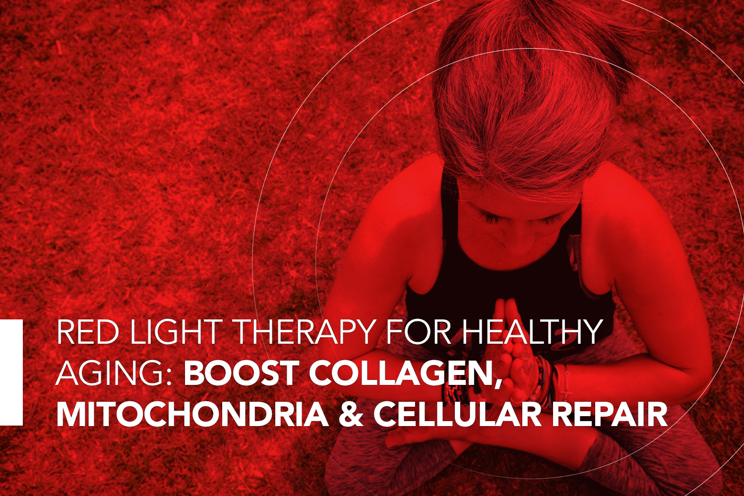 Red Light Therapy for Healthy Aging: Boost Collagen, Mitochondria &amp; Cellular Repair