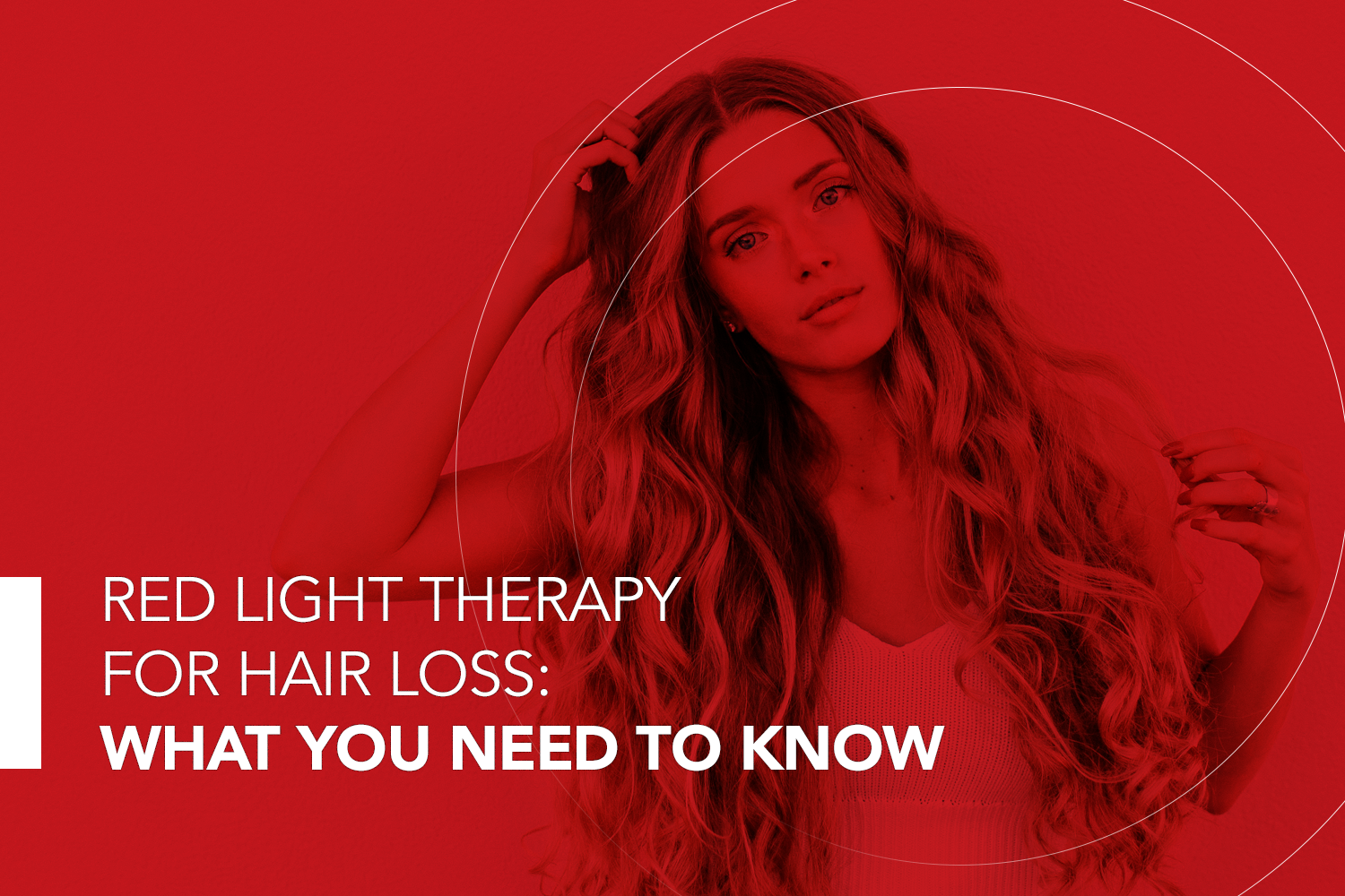 Red Light Therapy for Hair Loss: What You Need to Know