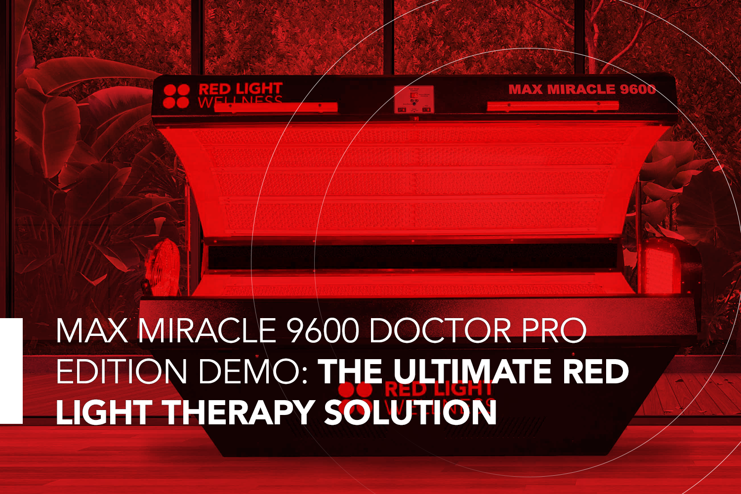MAX Miracle 9600 Doctor Pro Edition Demo: The Ultimate Red Light Therapy Solution
