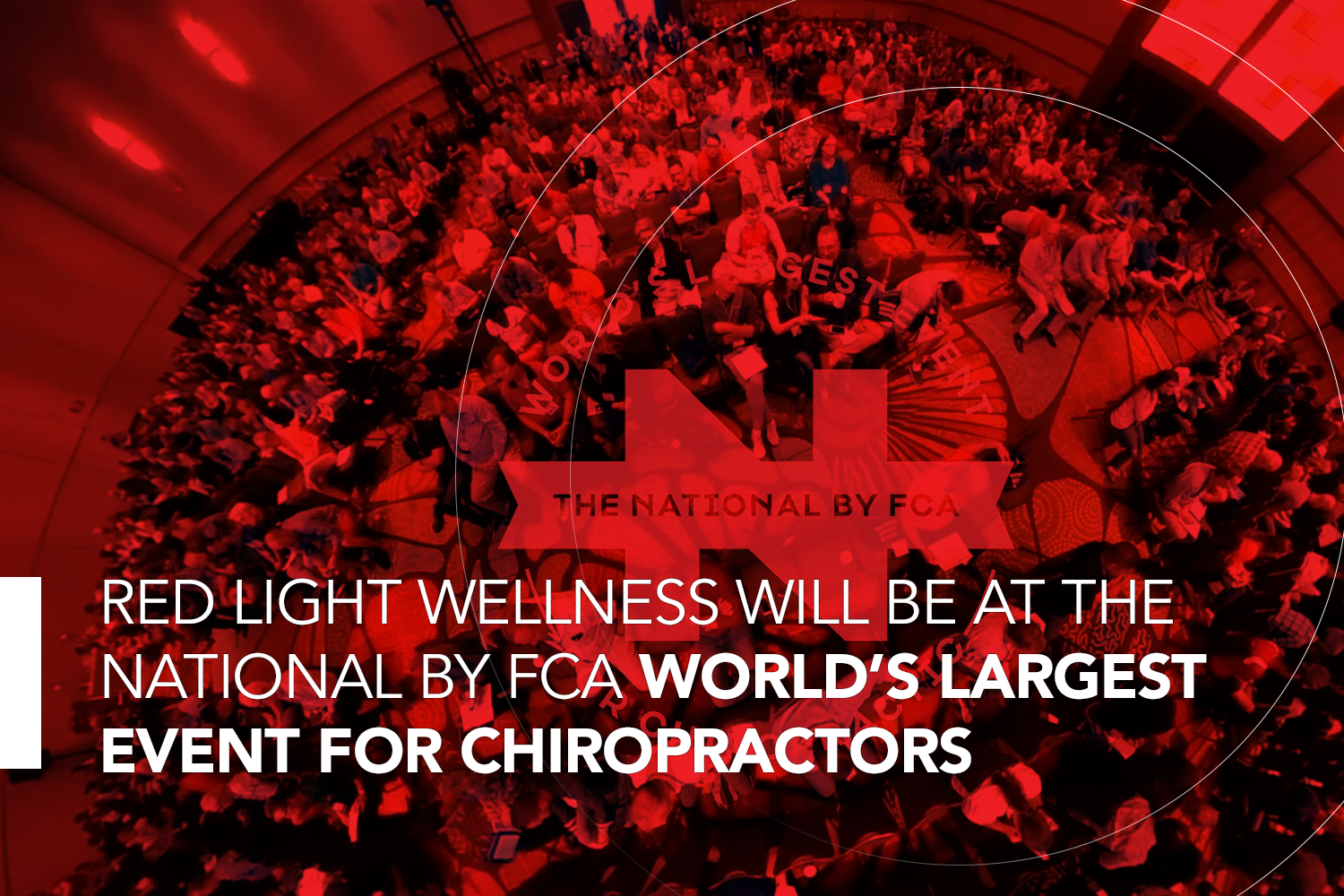 Red Light Wellness Will Be At The National by FCA World’s Largest Event For Chiropractors