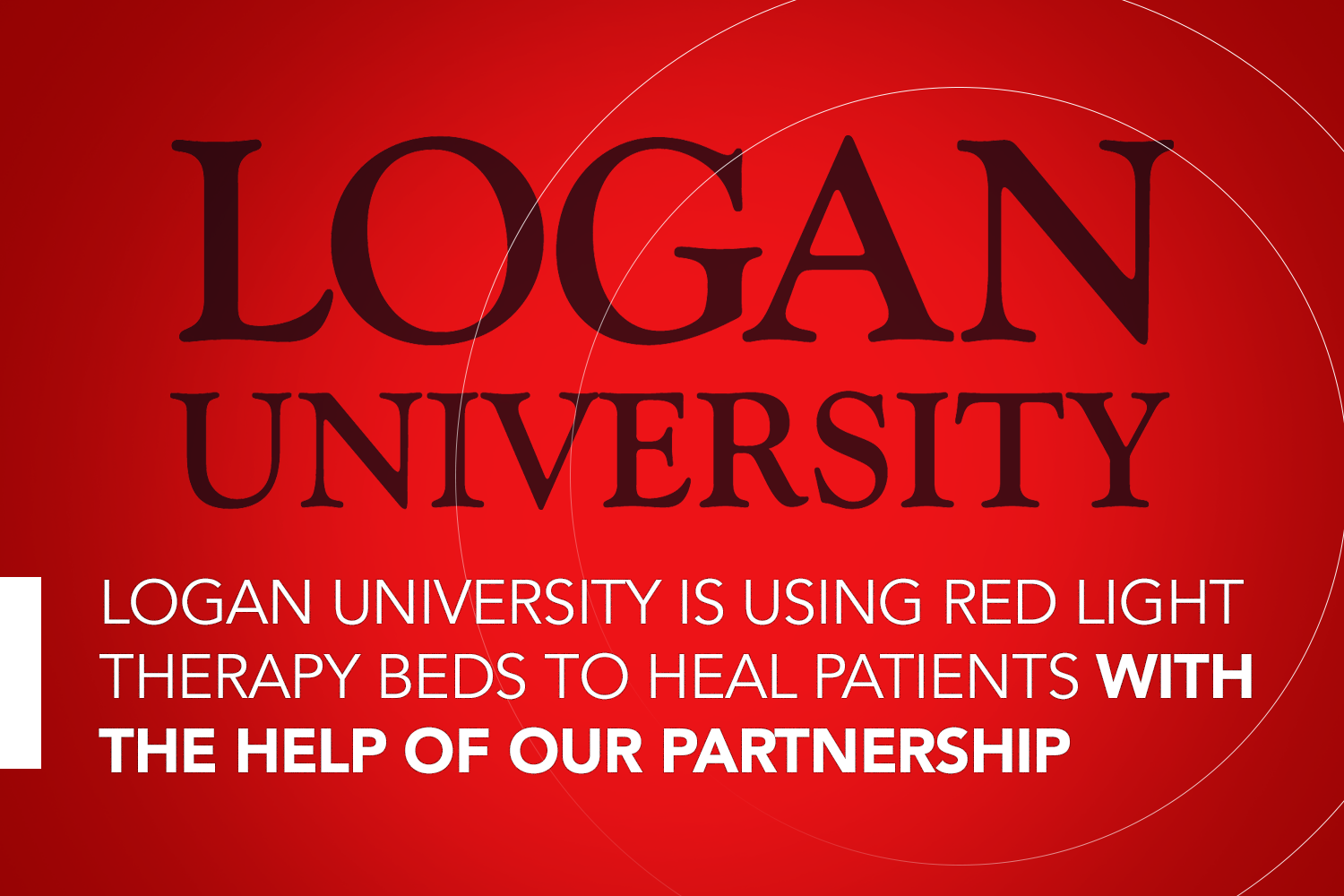 Logan University Is Using Red Light Therapy Beds To Heal Patients With The Help Of Our  Partnership.