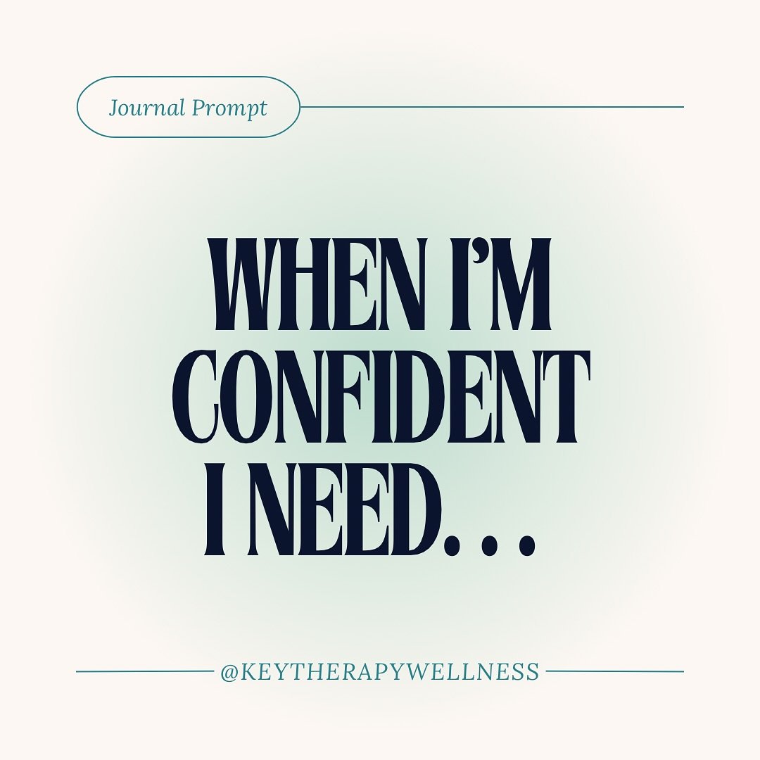 Complete this sentence: When I&rsquo;m feeling confident I need&hellip;

Usually the topics of needs or boundaries are centered around unwanted experiences. However, addressing your needs is also important with the emotions we label as &ldquo;good&rd