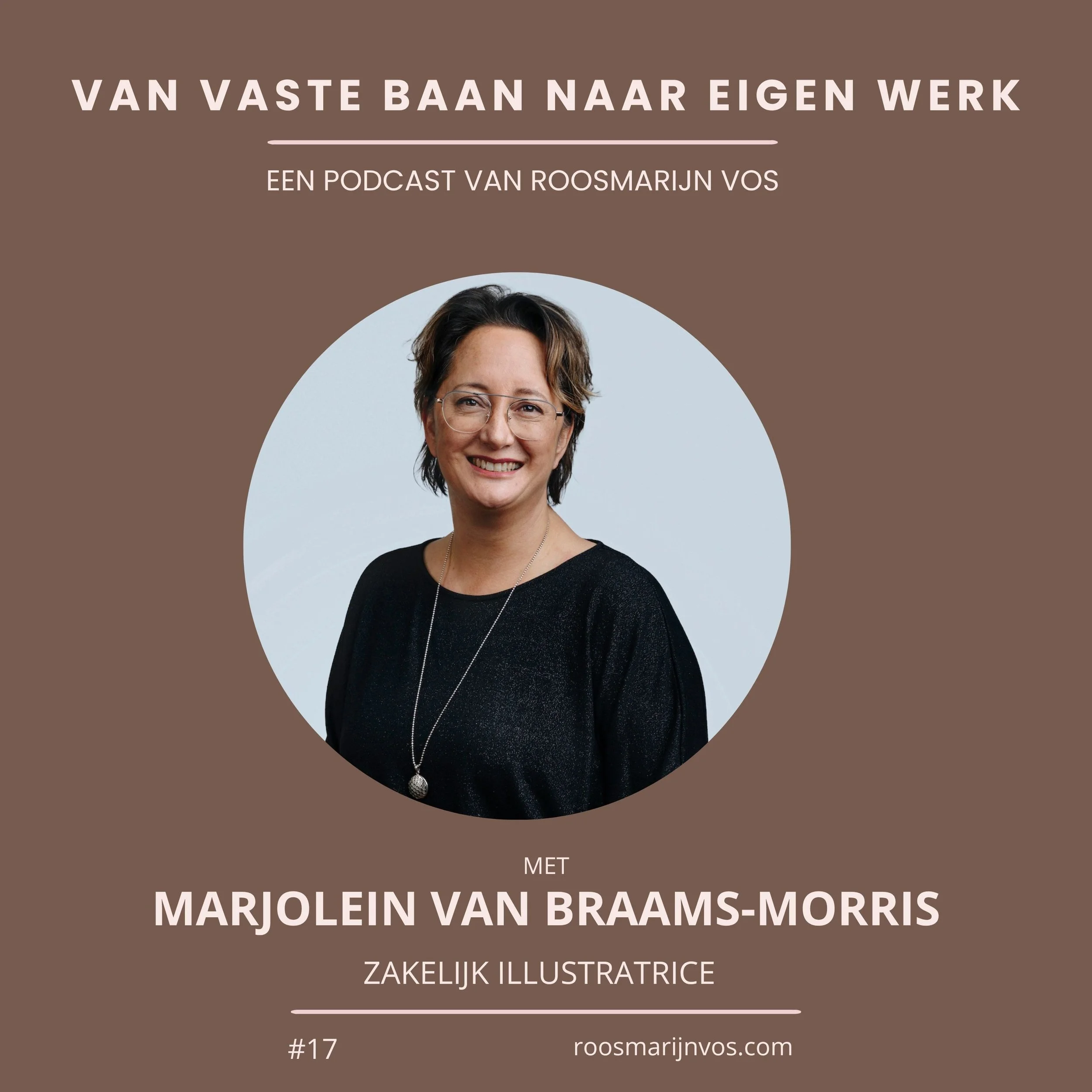 Podcast #17 Van communicatieadviseur naar zakelijk illustratrice op haar 41e; het verhaal van Marjolein van Braam Morris