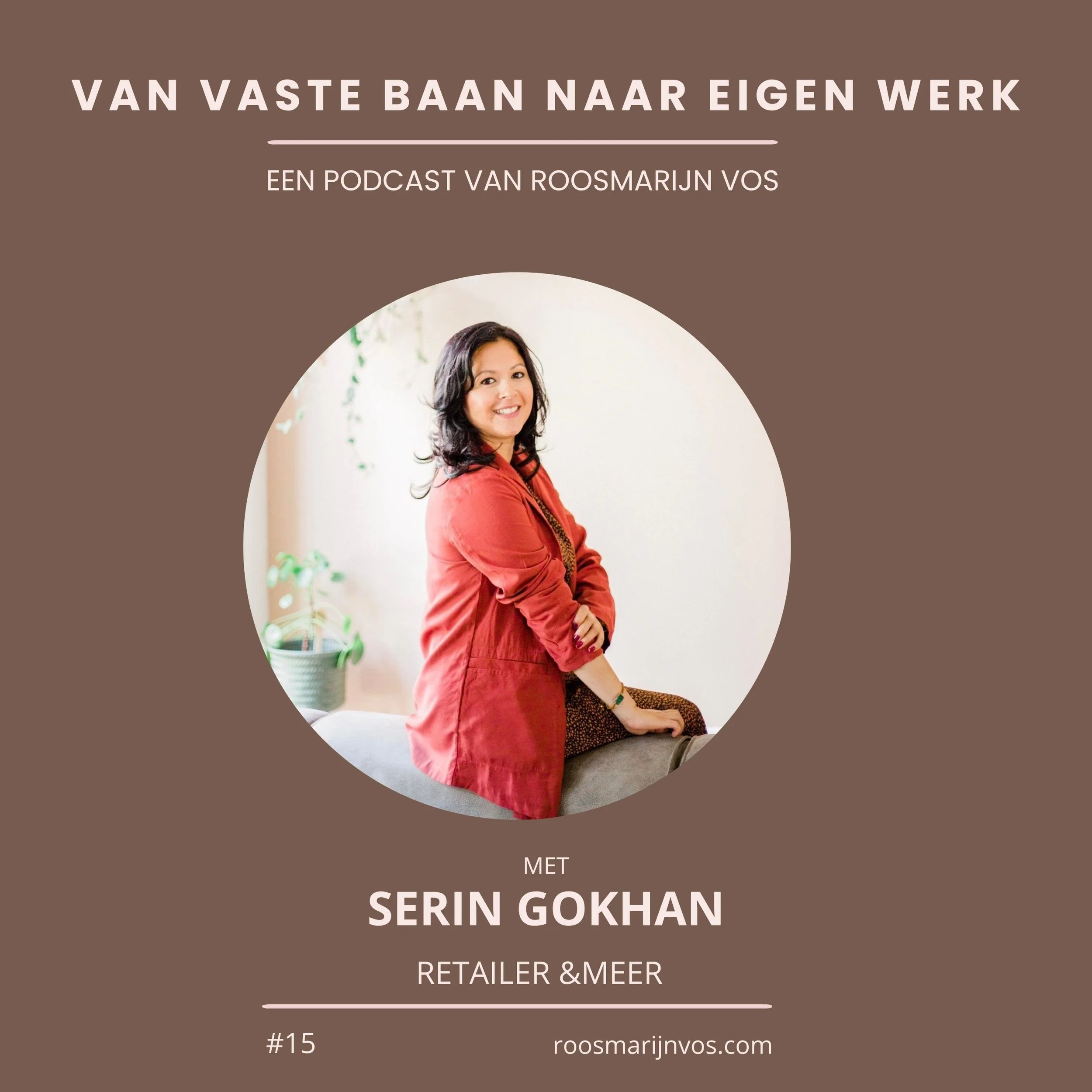 Podcast #15 Serin Gokhan vertelt over haar creatieve reis als retailer en online ondernemer
