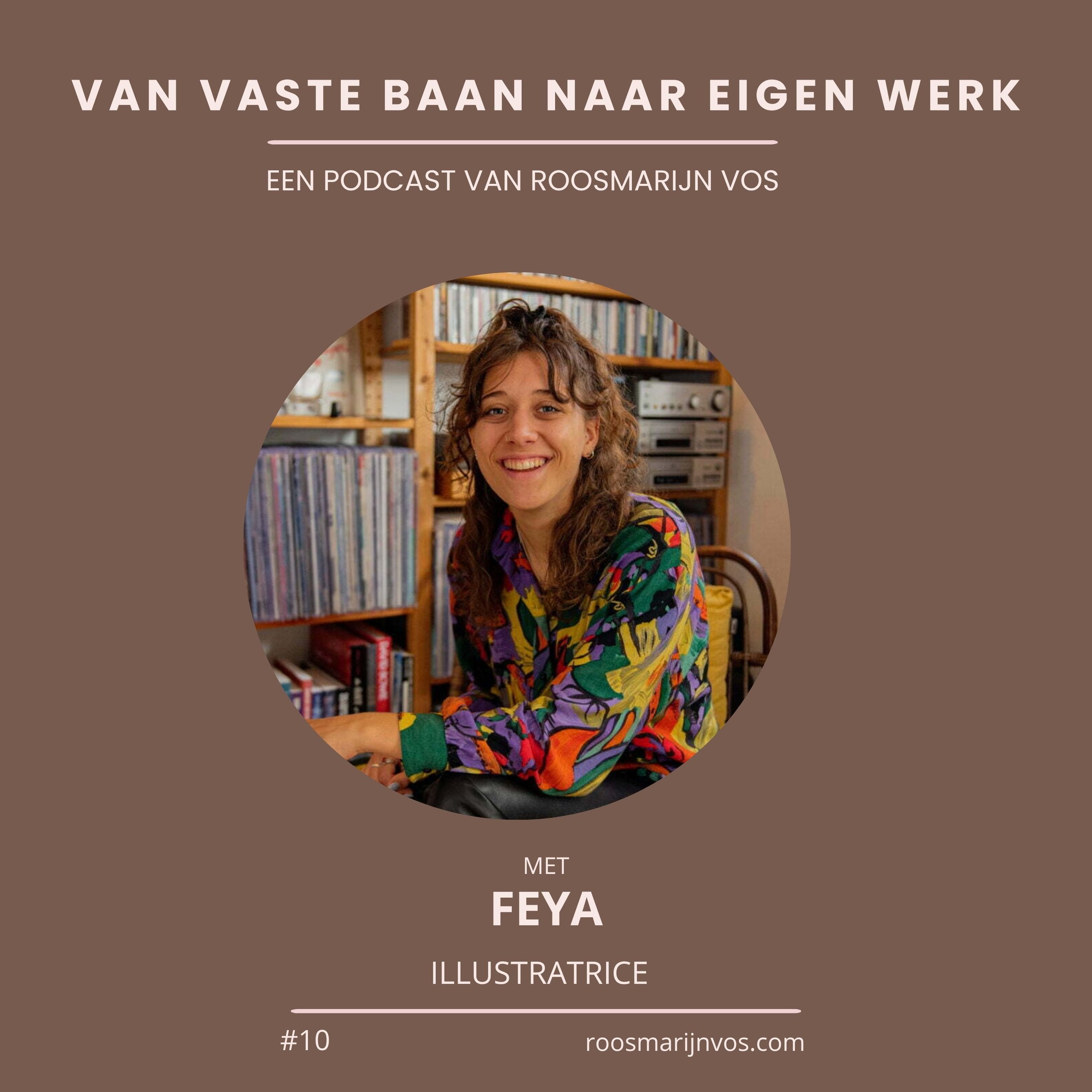 Podcast # 10: Illustratrice en designer Feya Hijl vertelt over hoe zij haar werk in loondienst en als zelfstandigecombineert