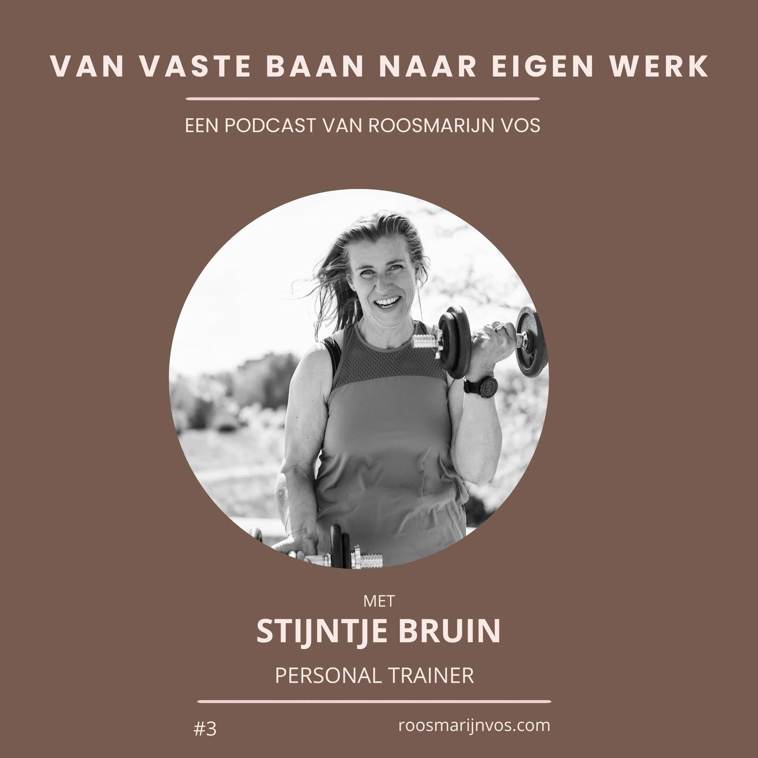Podcast #3 Van sales manager naar personal trainer na haar 45e. Het verhaal van Stijntje Bruijn