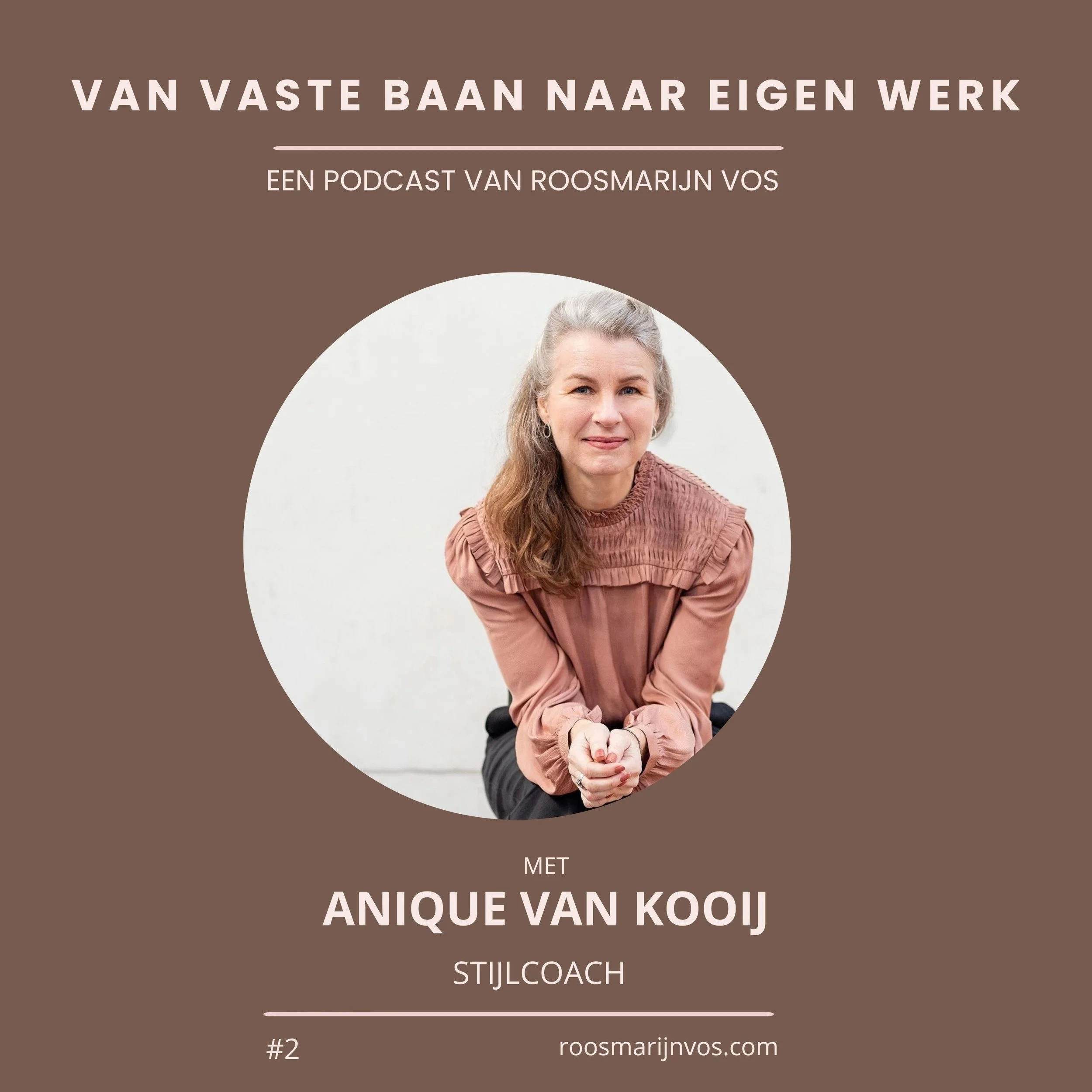 Podcast #2 Van modeontwerpster in loondienst naar stijlcoach — het verhaal van Anique van Kooij