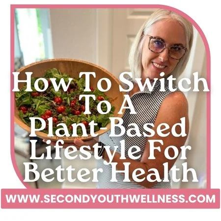 Melissa Furman, NBC-HWC writes about how to switch to a plant-based diet for better health and thrive
