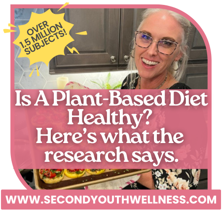 Is A Plant-Based Diet Healthy? research Says Yes.