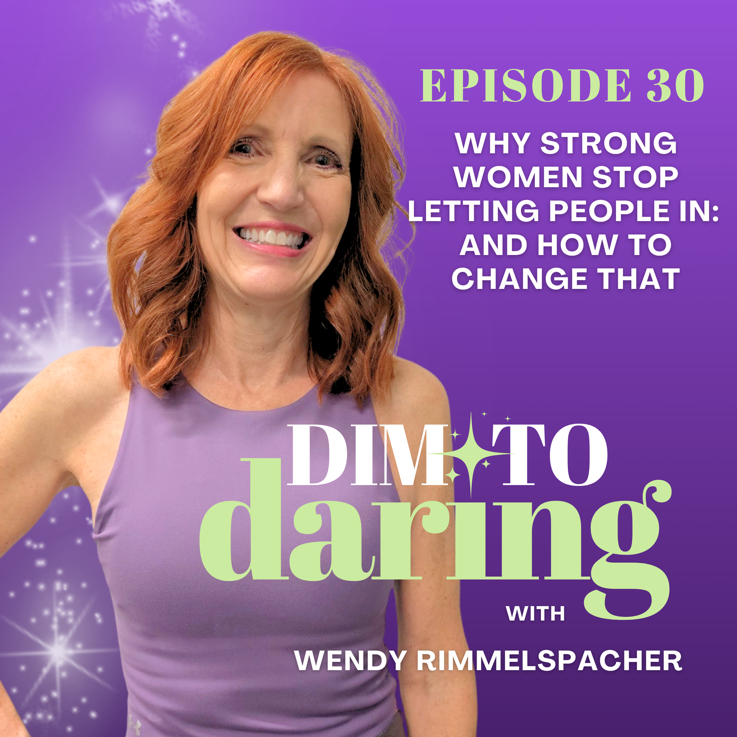 Why Strong Women Stop Letting People In:  And How To Change That