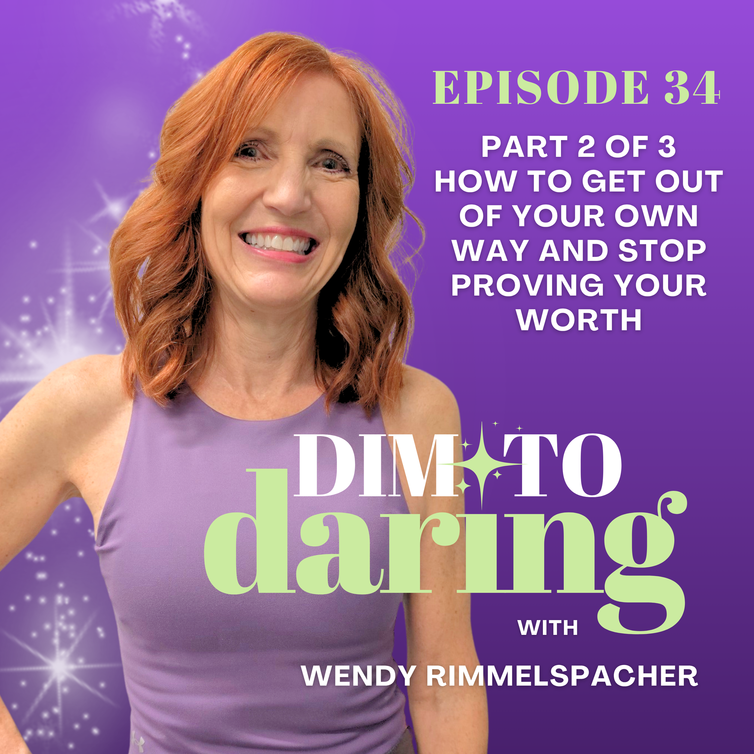 How to Get Out of Your Own Way and Stop Proving Your Worth