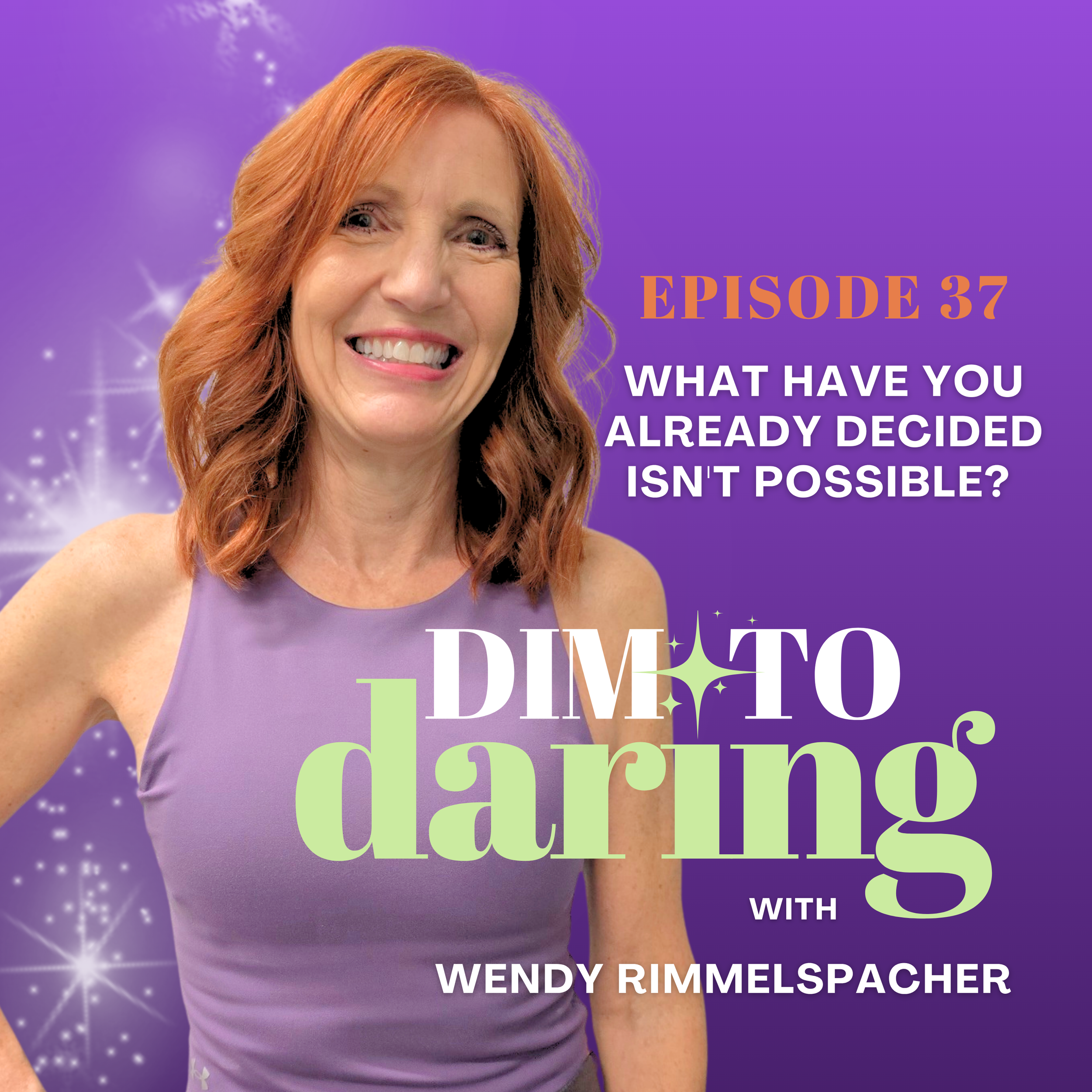 What Have You Already Decided Isn't Possible: Challenge the Limits You've Stopped Questioning