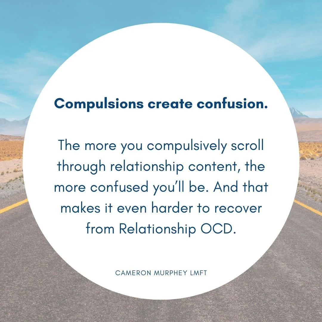 Compulsions create confusion.   The more you compulsively scroll through social media, the more confused you’ll be. And that makes it even harder to recover from Relationship OCD.