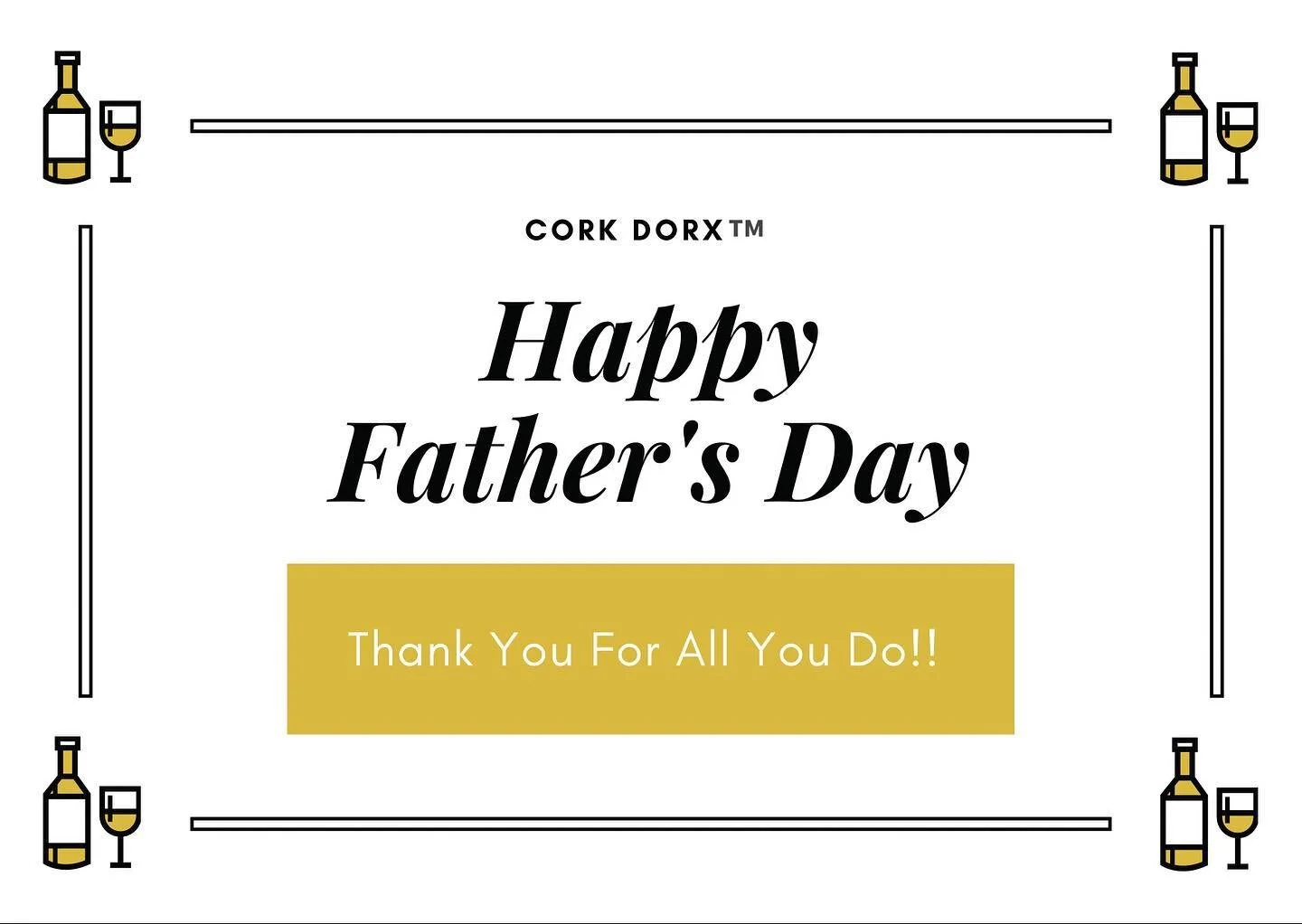 Let&rsquo;s hear it for the men who inspire, teach, love and protect their families and loved ones!  Cheers! 🥂 #corkdorx #happyfathersday #fathersaremorethanblood #fatherfigures #fathers