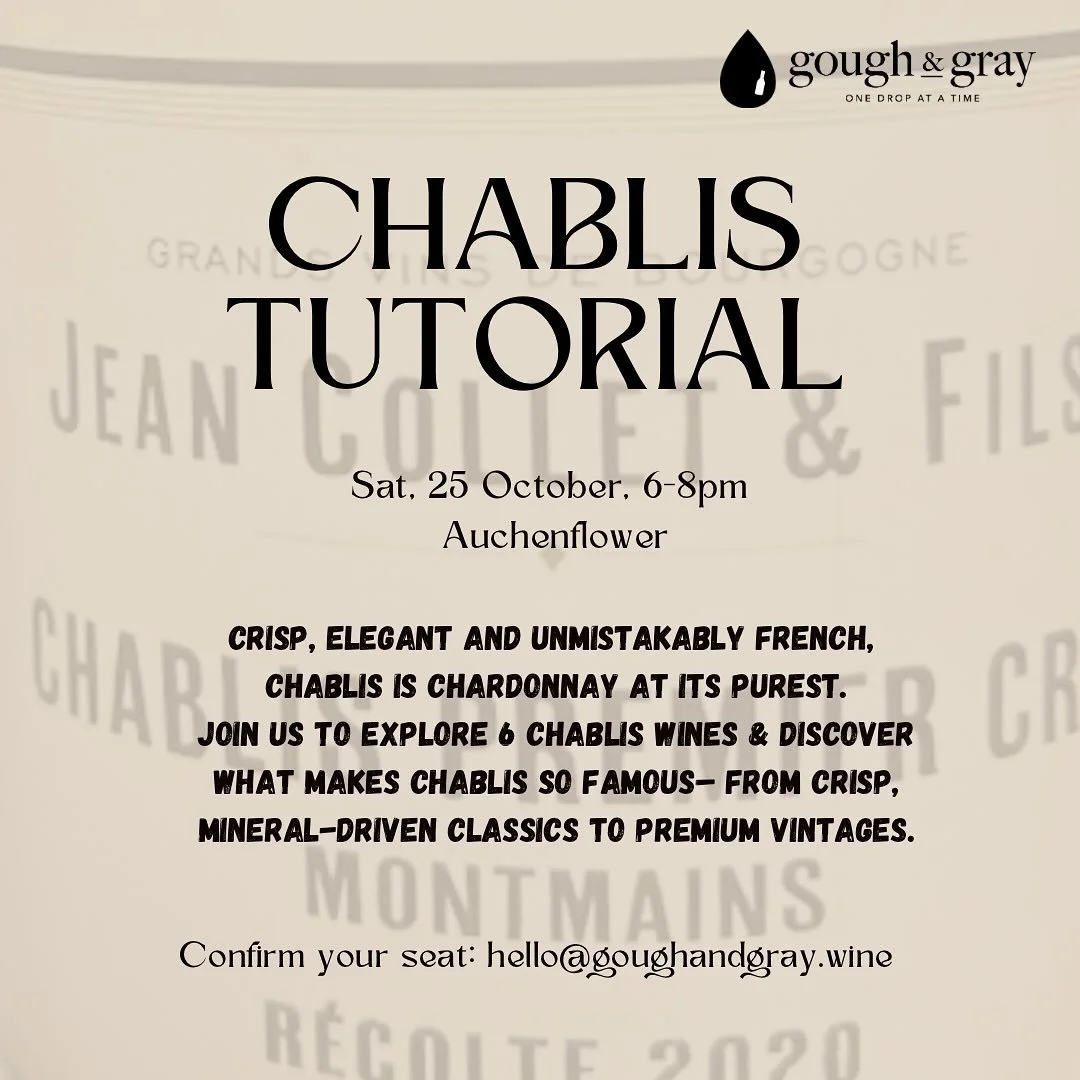 Be educated &amp; entertained at our Chablis Tutorial!