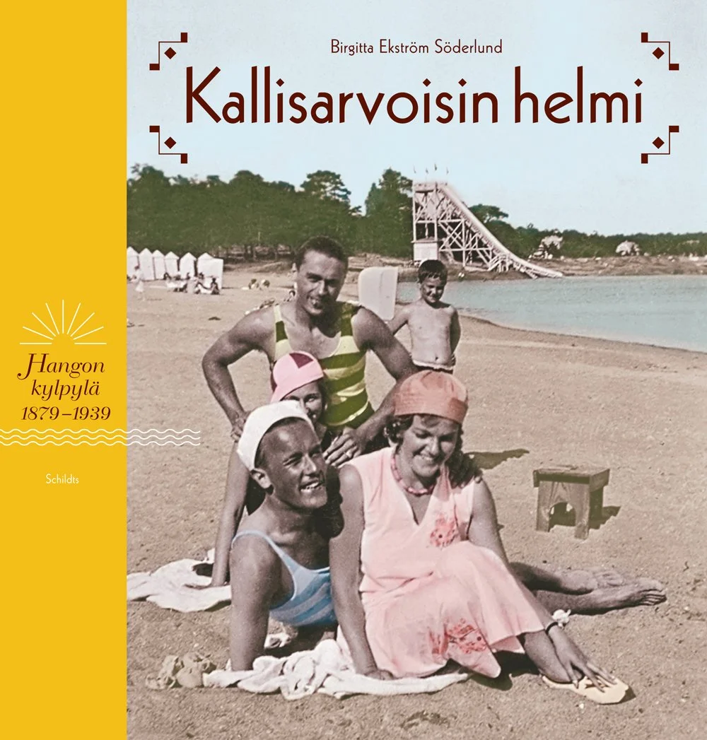 Graafinen suunnittelu: Tuija Kuusela, Stiili. Birgitta Ekström Söderlund: Kallisarvosin helmi – Hangon kylpylä 1879–1939. Kustantamo S&S.