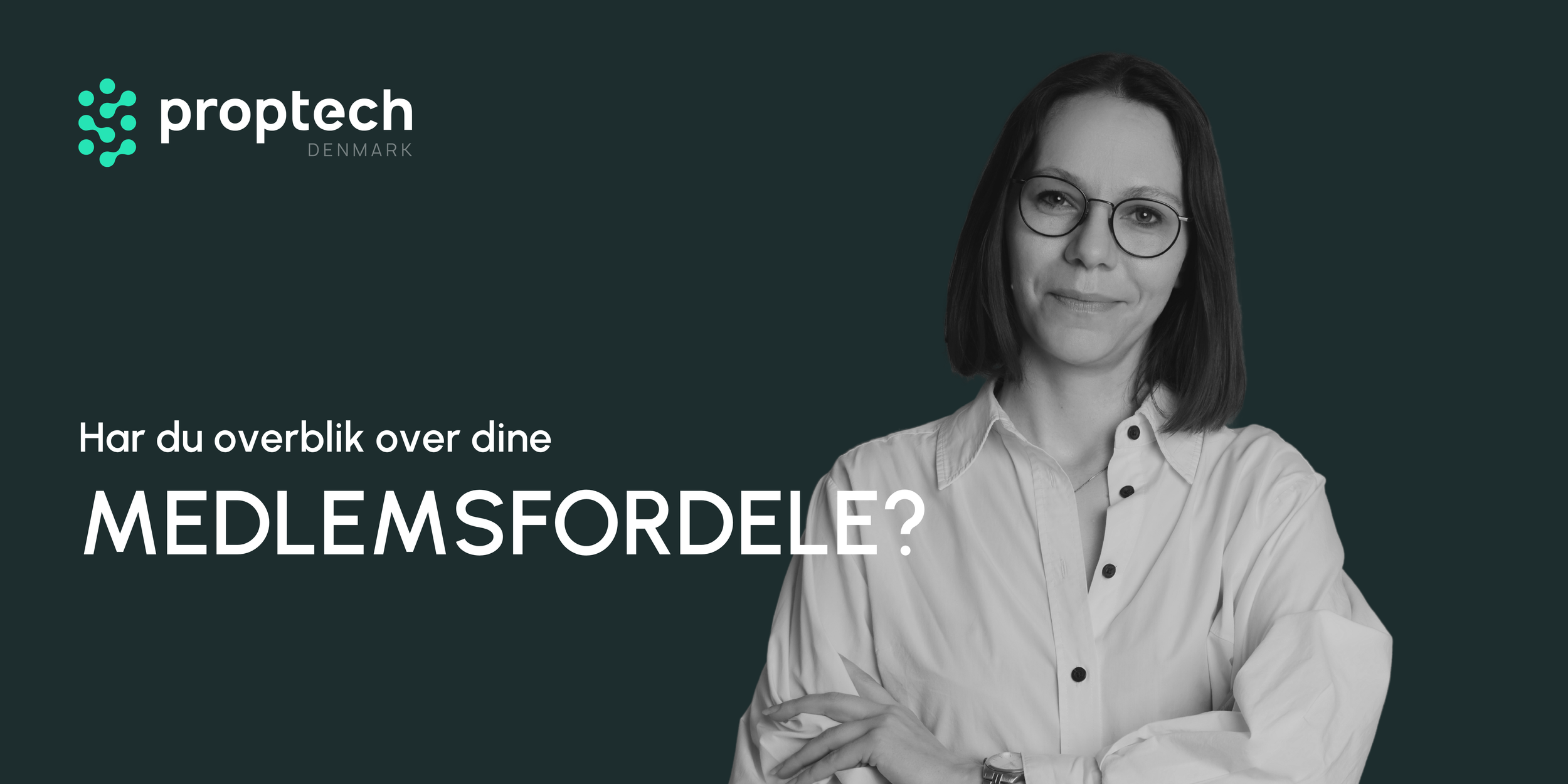 Brug dine medlemsfordele hos PropTech Denmark