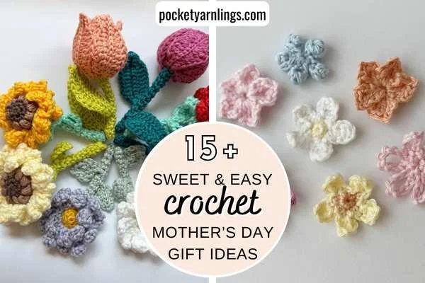15 Simple Crochet Mother's Day Gift Ideas to Try Today — Pocket ...