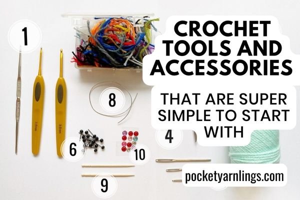 My Crochet Tools and Accessories that are Super Simple to Start With —  Pocket Yarnlings — Pocket Yarnlings