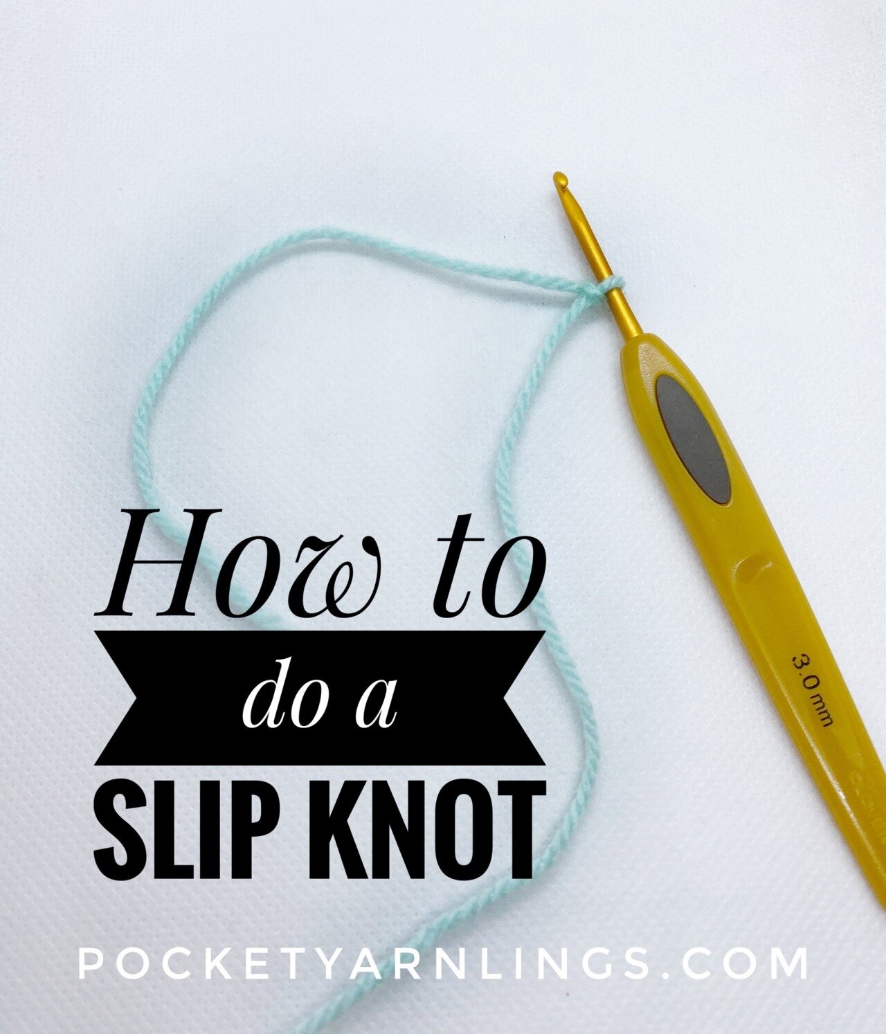 How to do a slip knot — Pocket Yarnlings