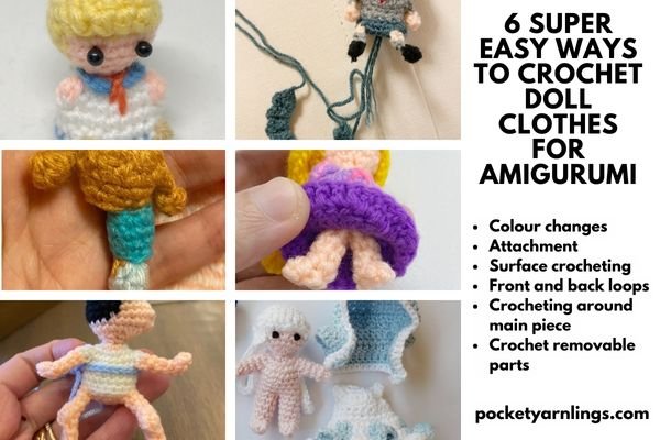 6 super easy ways to Crochet Doll Clothes for Amigurumi (including