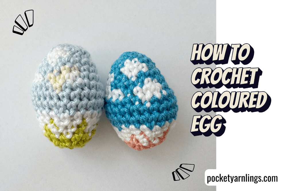 Free Crochet Coloured Easter Egg Pattern — Pocket Yarnlings — Pocket ...