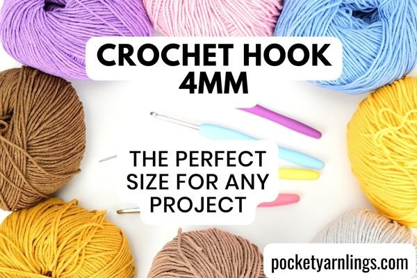 Crochet Hook 4mm: The Perfect Size for Any Project — Pocket