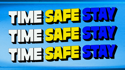 ‘Time, Safe, Stay’