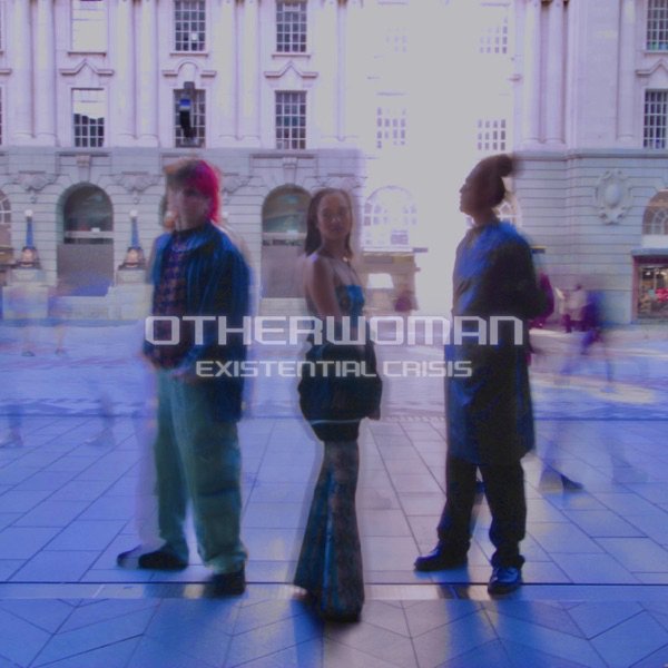 Otherwoman - Existential Crisis - Single.jpg