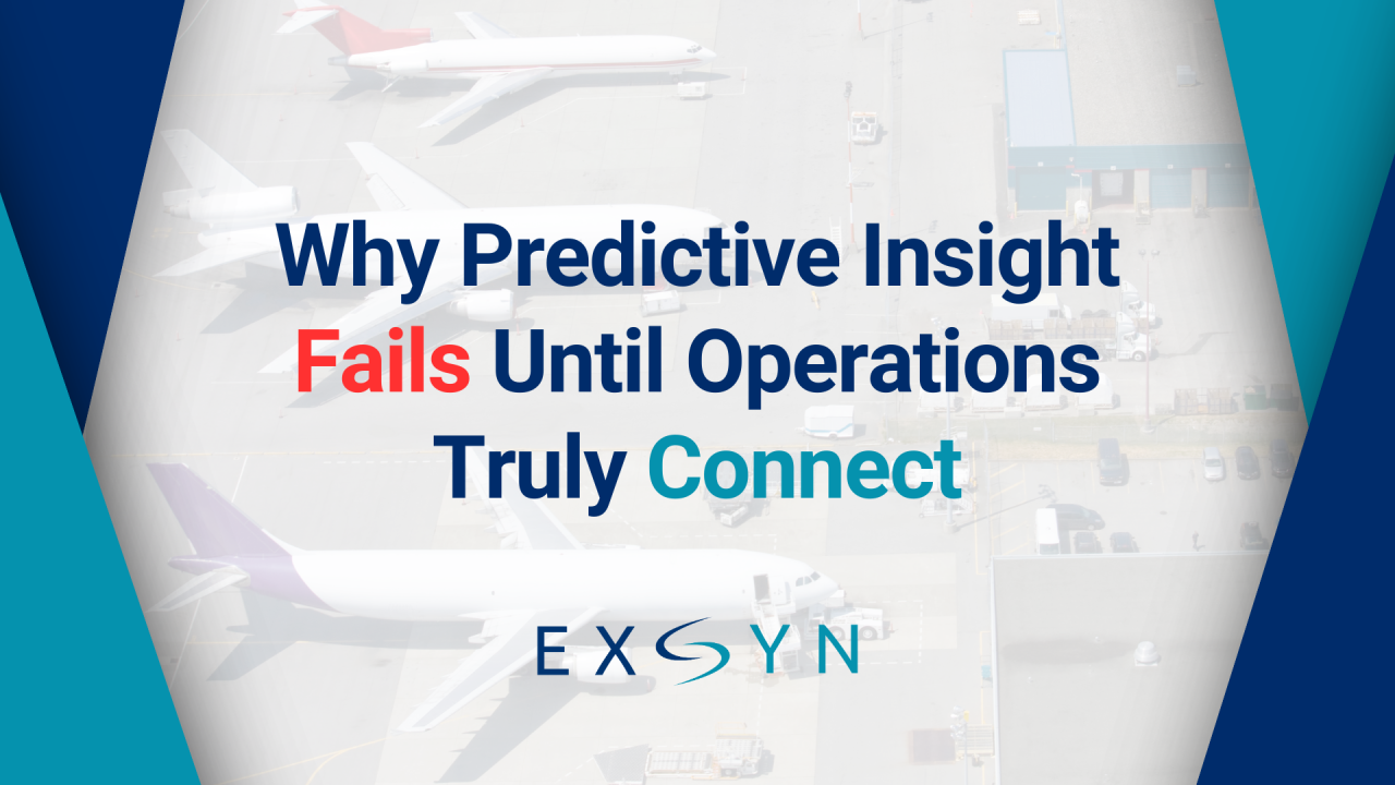 Why Predictive Insight Fails Until Operations Truly Connect
