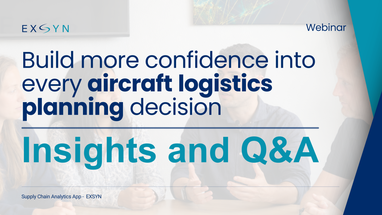 Build more confidence into every aircraft logistics planning decision - Insights and Q&amp;A