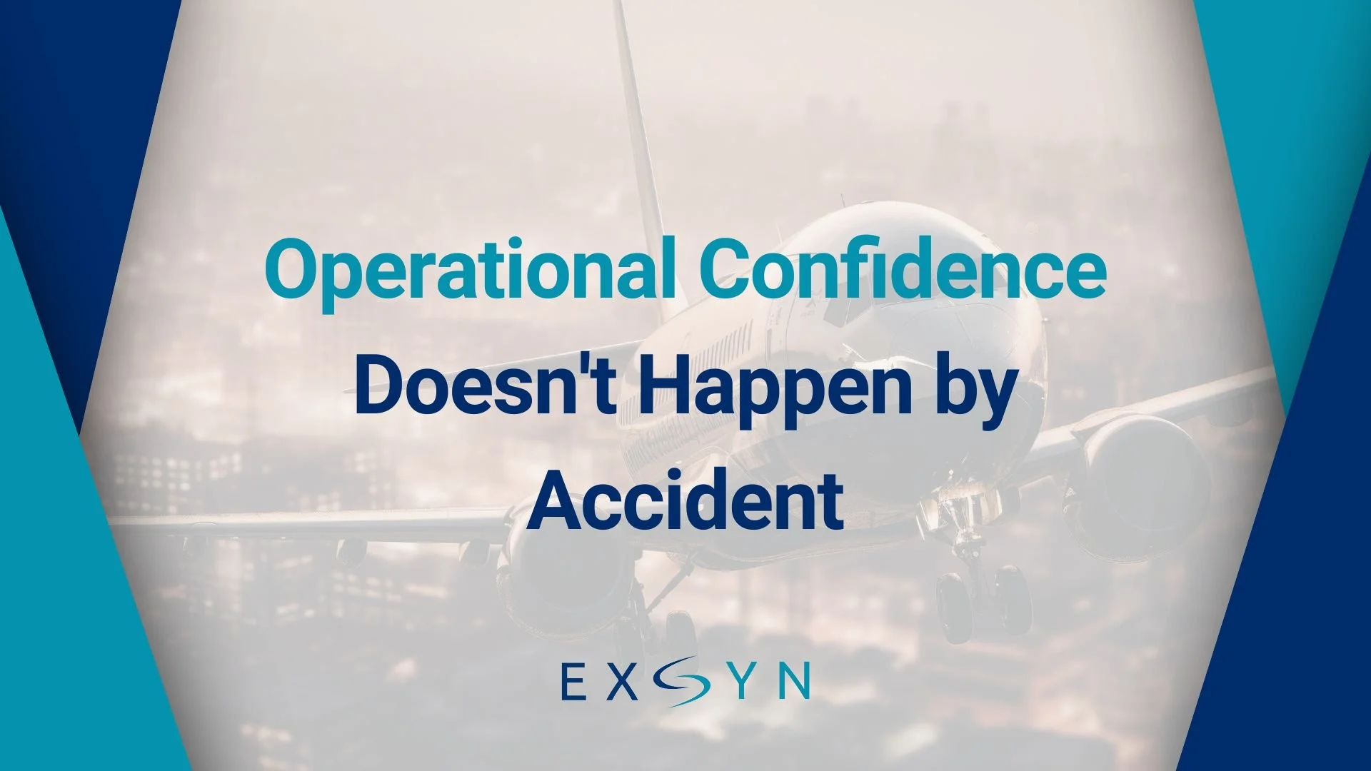 Operational Confidence Doesn't Happen by Accident