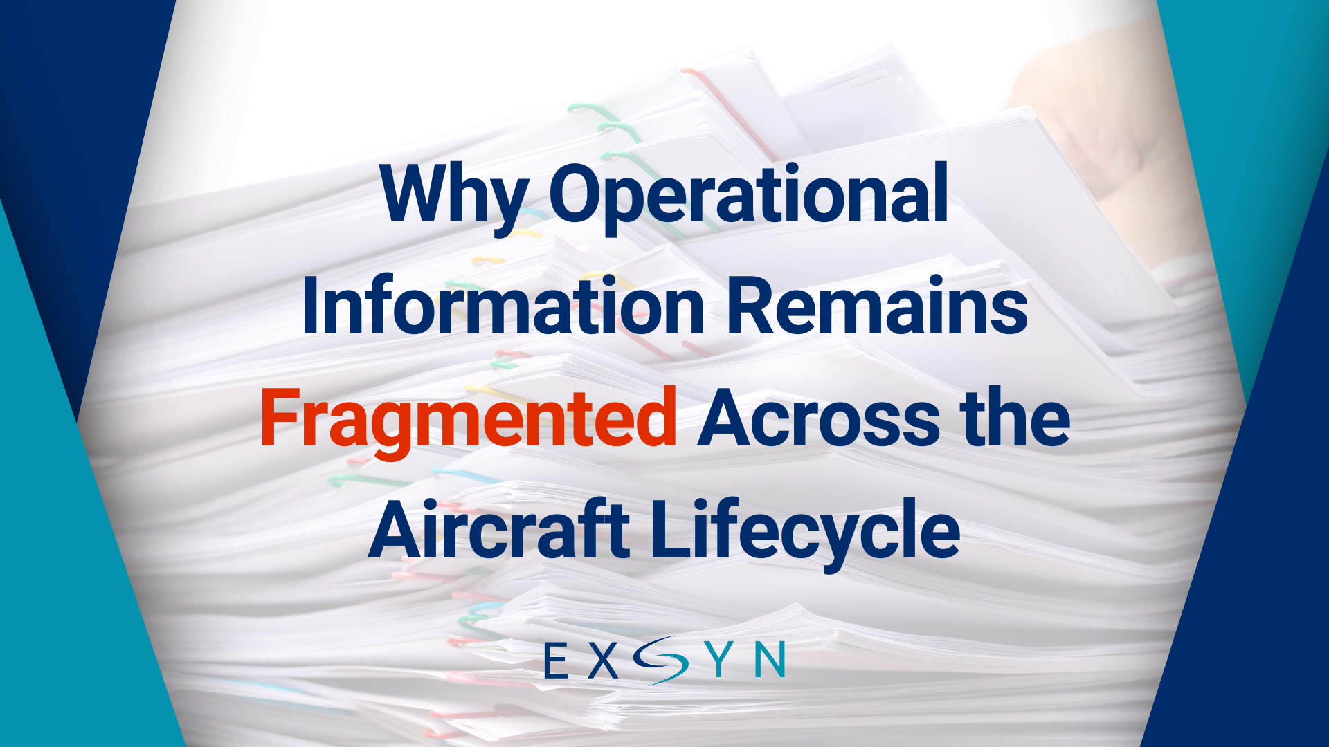Why Operational Information Remains Fragmented Across the Aircraft Lifecycle