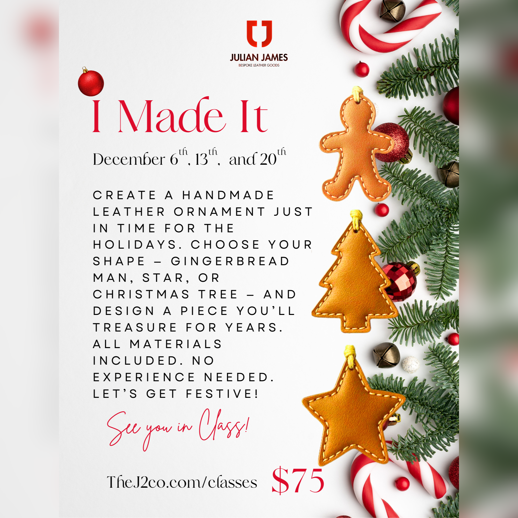I Made It - December Holiday Edition at Julian James Bespoke Leather Goods 