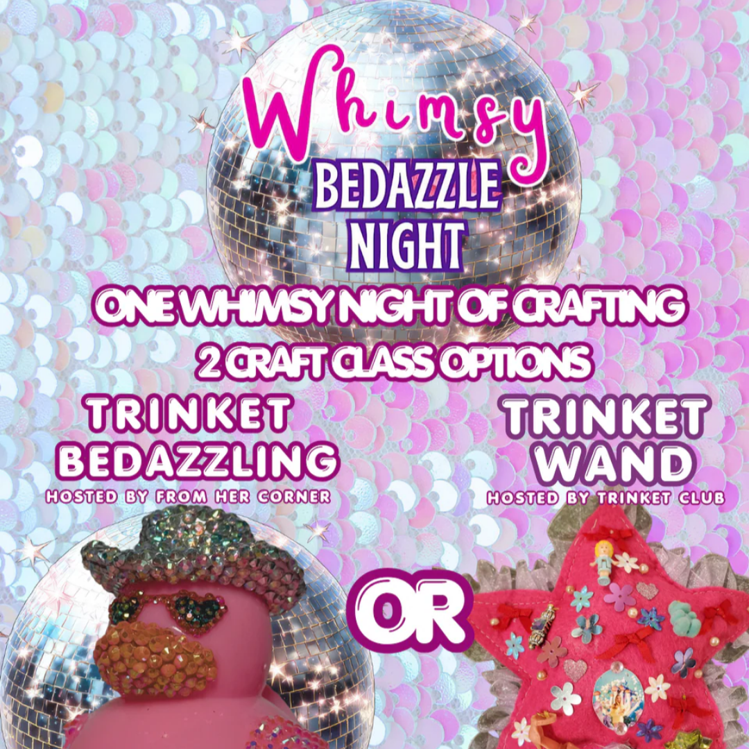 Whimsy Night! Bedazzle & Craft