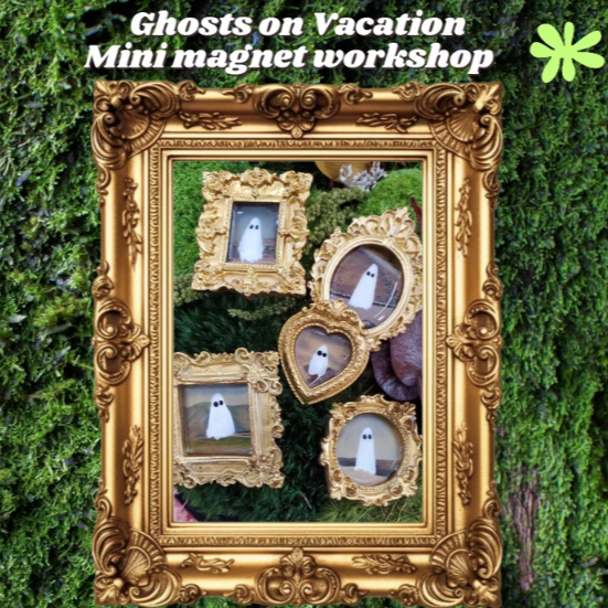 Ghosts on Vacation mini magnet workshop - Trinket Club