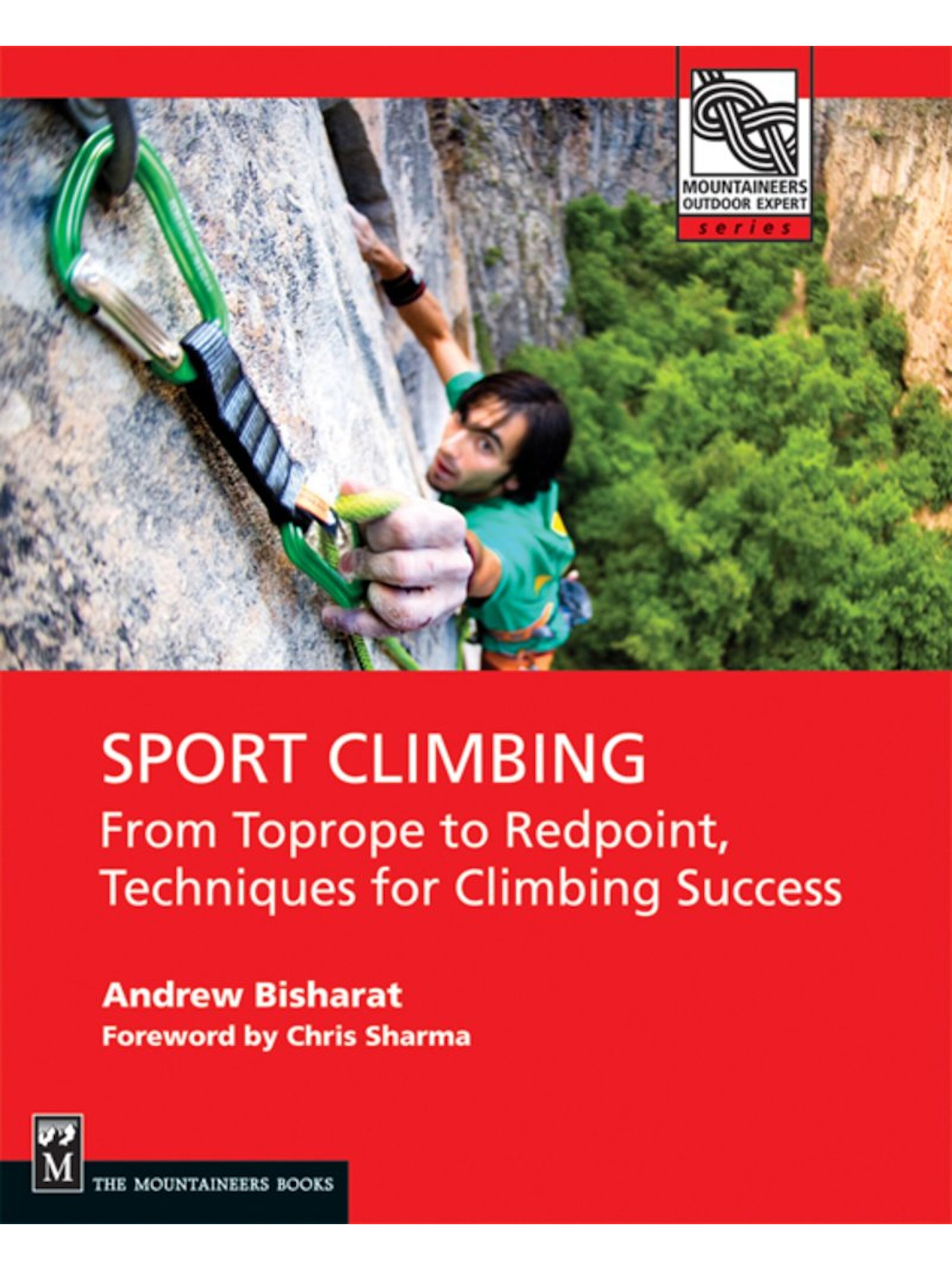 The Climbing Bible Technical, physical and mental training for rock