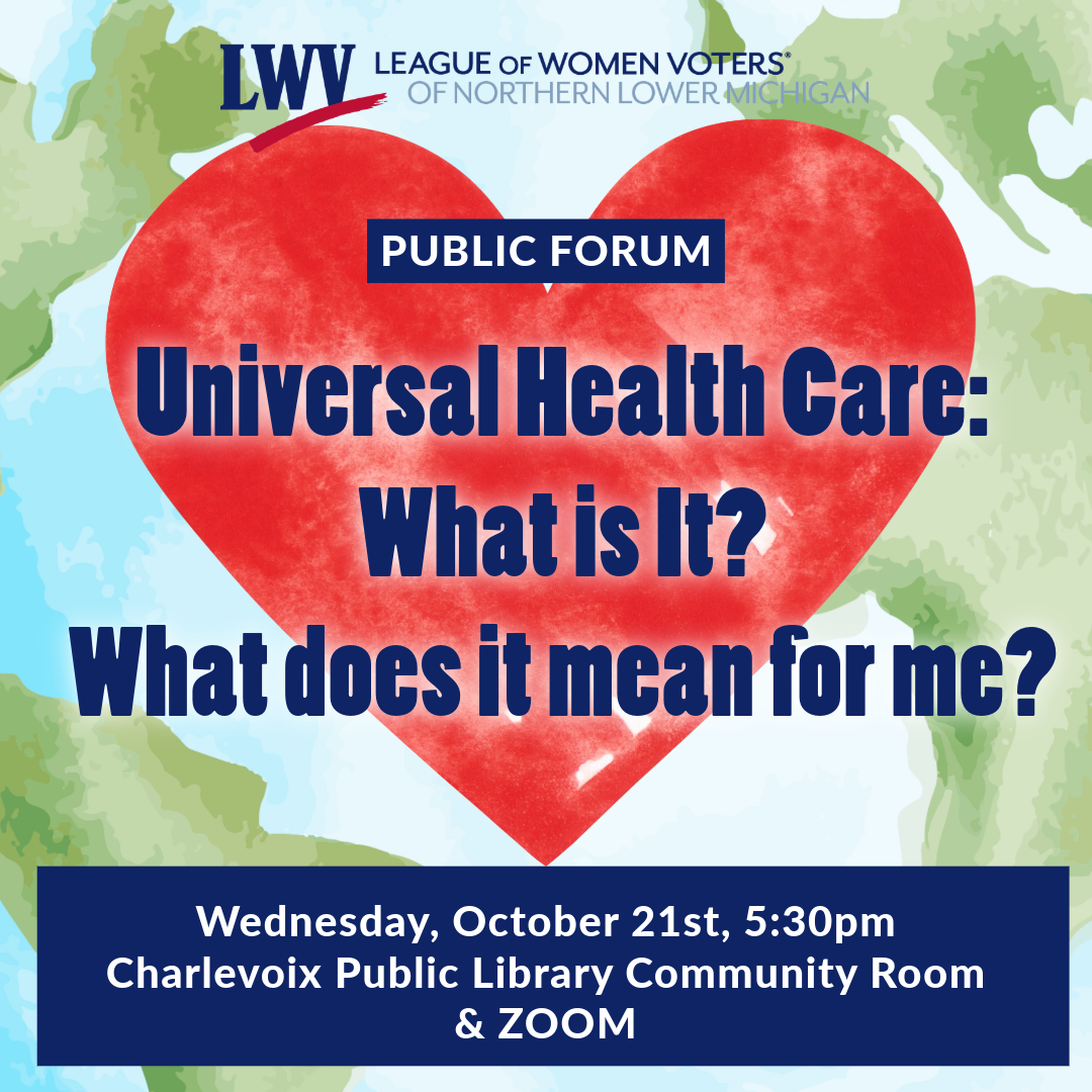 heart over earth map. Universal Health Care What is it? What does it mean for me ? Wed. oct. 21 5:30 Charlevoix library and ZOOM
