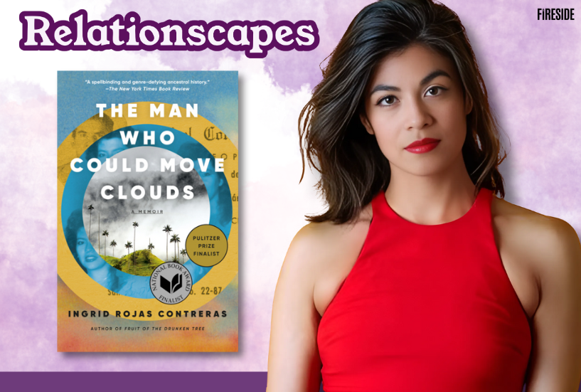 Relationscapes: “Unearthing Family Secrets,” with Ingrid Rojas Contreras