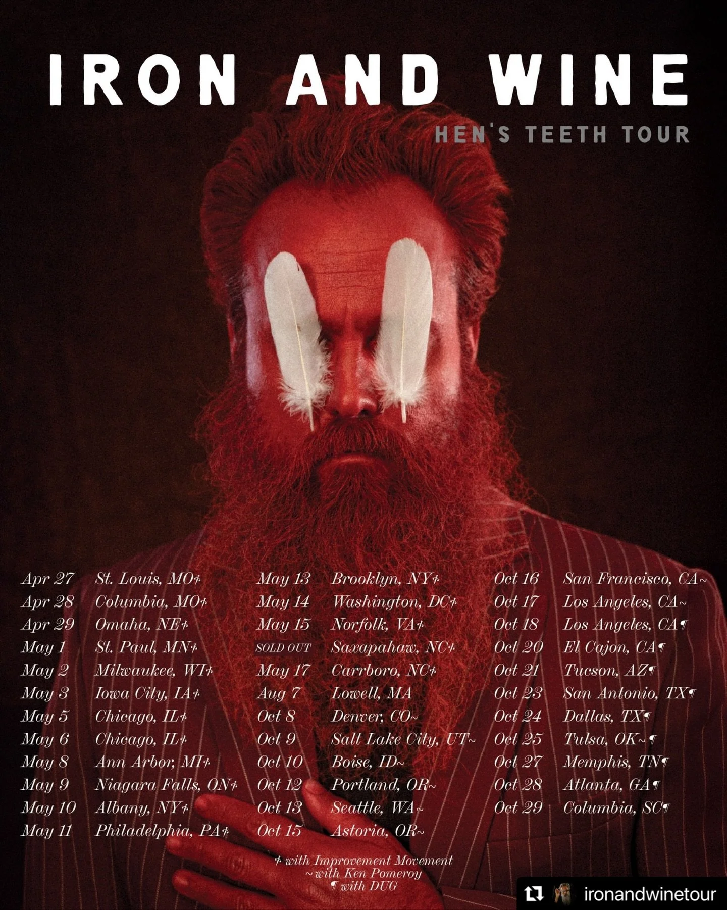 The full list of Hen&rsquo;s Teeth tour dates 🪶🪶🪶 
feeling very clucky to be part of it 🐓🥚

From @ironandwinetour :
・・・
Tickets are on sale now for all upcoming Iron &amp; Wine shows, including our just-added Lowell, MA date this August. North A