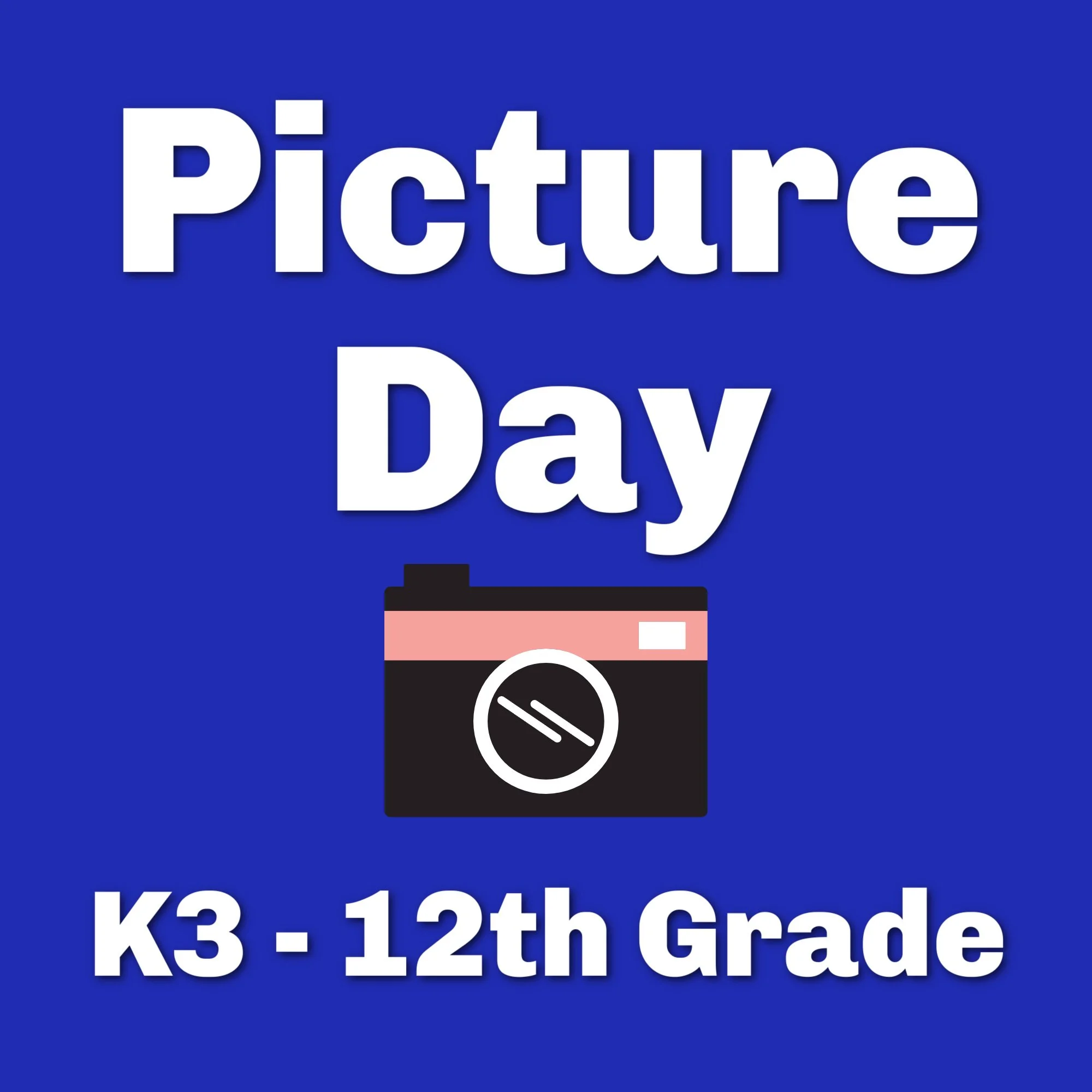 Picture Day / K3-12th