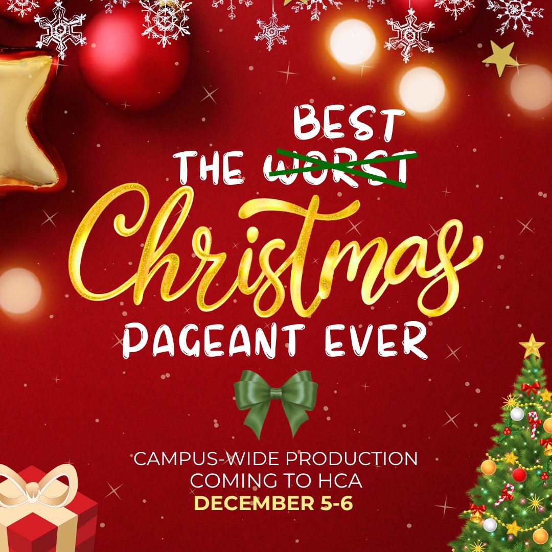 "The Best Christmas Pageant Ever" - Campus-Wide Christmas Show