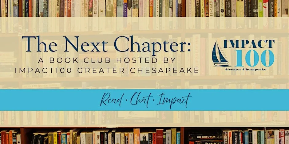 The Next Chapter: A Book Club hosted by Impact100 Greater Chesapeake