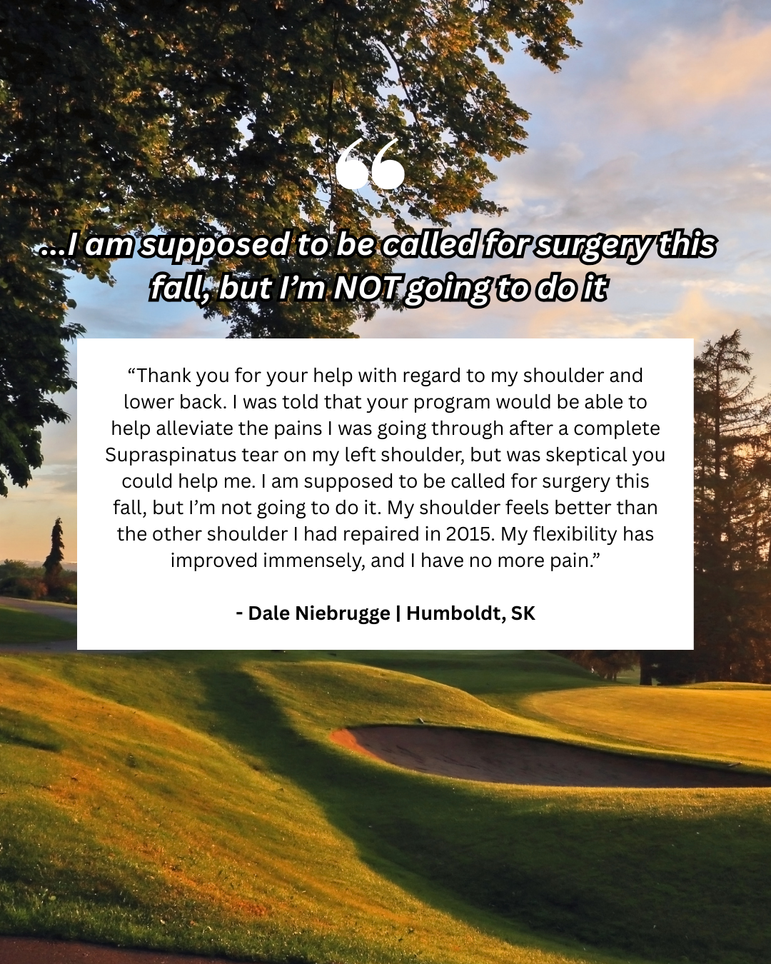 A scenic golf course at sunset with trees and a sand trap in the foreground, overlaid with a testimonial quote about shoulder surgery recovery.