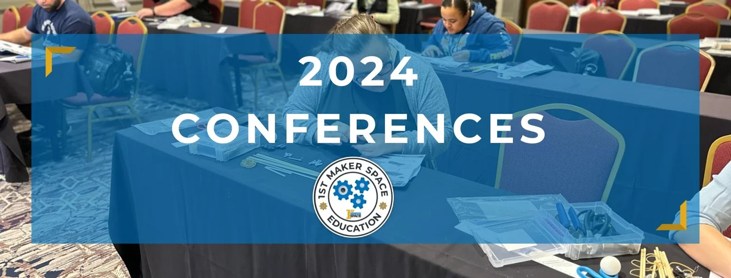 2024 STEM Conferences We’re Excited About 1st Maker Space