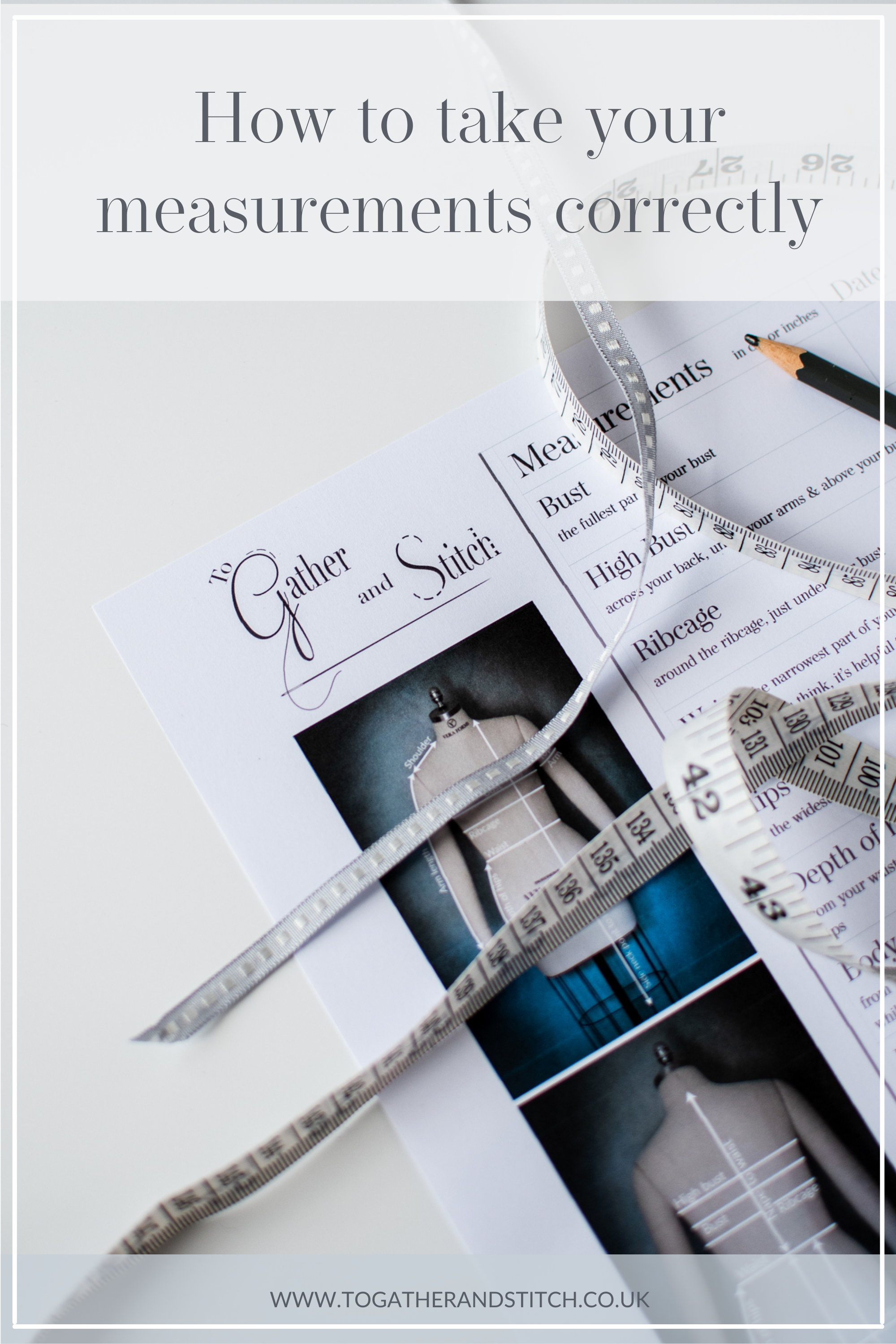 How to take your own measurements — To Gather And Stitch